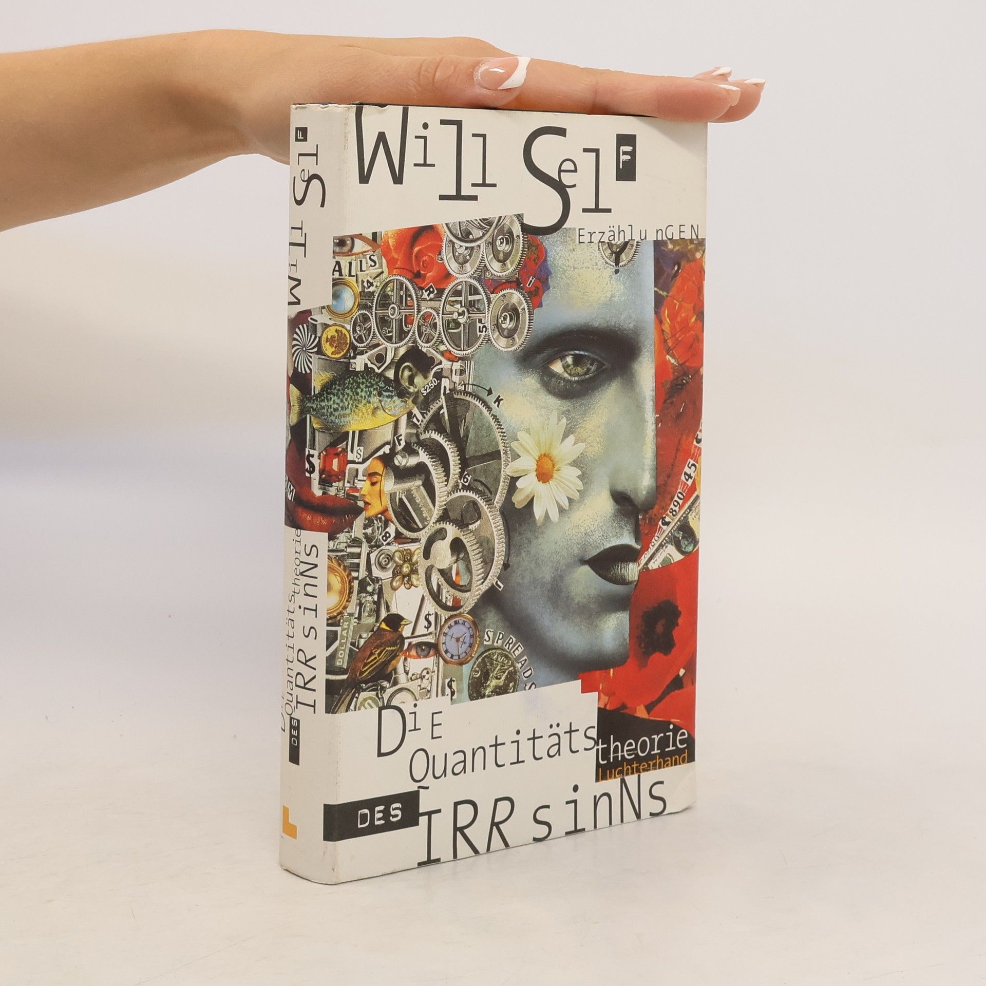 Will Self Die Quantitätstheorie des Irrsinns