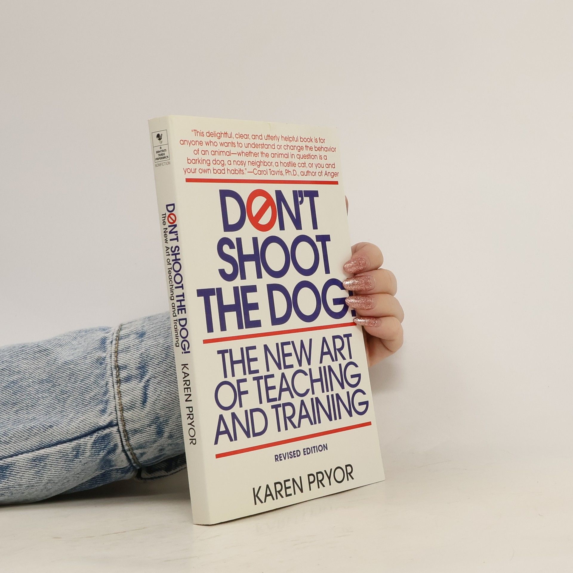Karen Pryor Don't Shoot the Dog!: The New Art of Teaching and Training