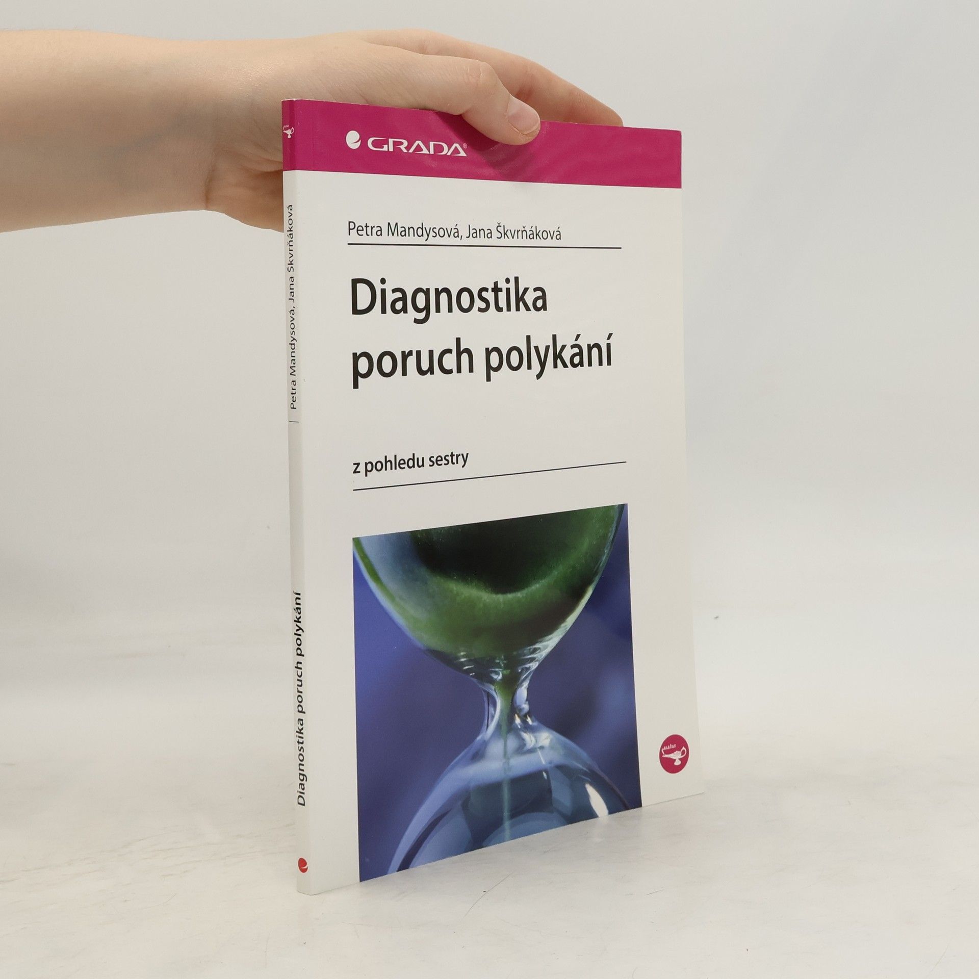 Petra Mandysová Diagnostika poruch polykání z pohledu sestry