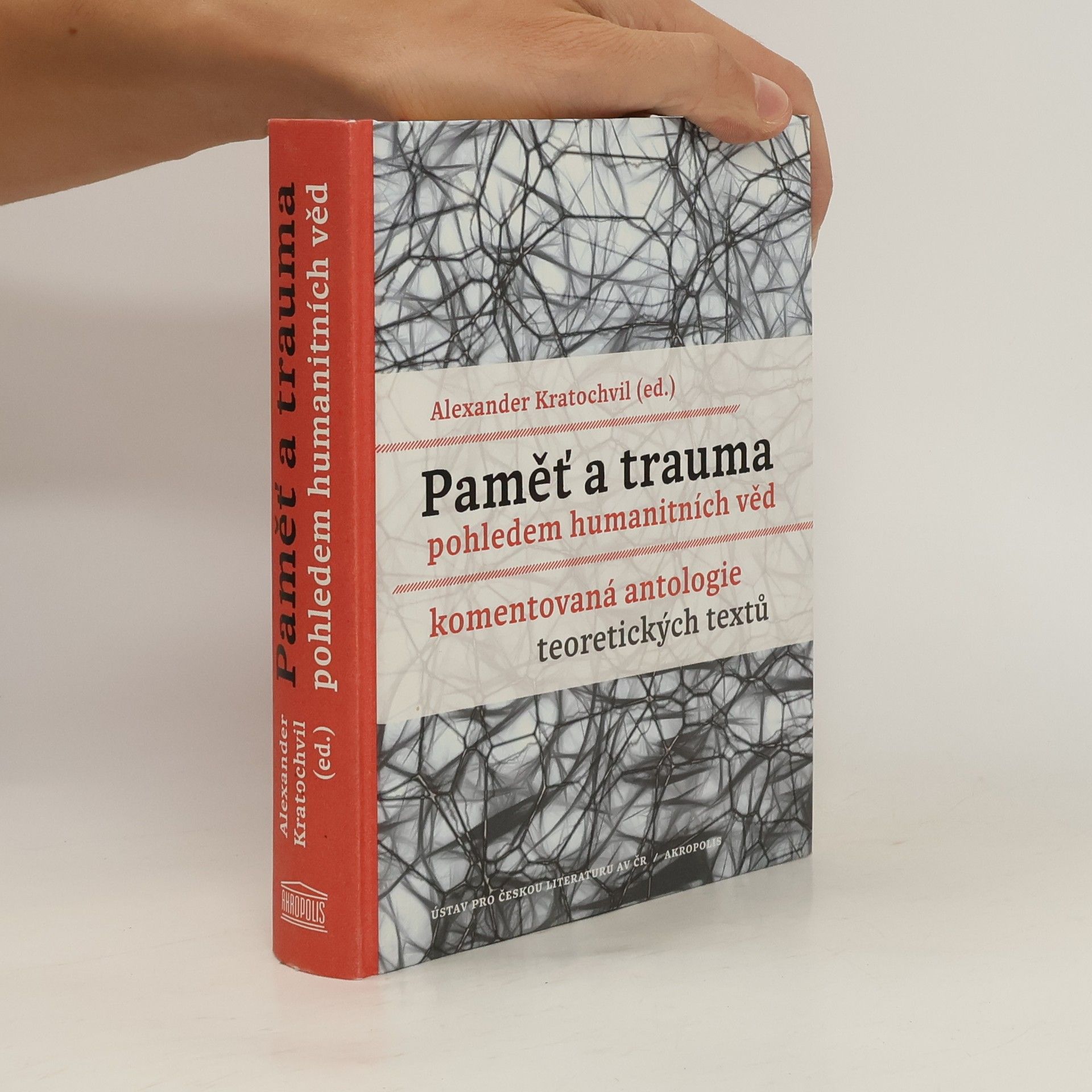 Collectif d'auteurs Paměť a trauma pohledem humanitních věd. Komentovaná antologie teoretických textů