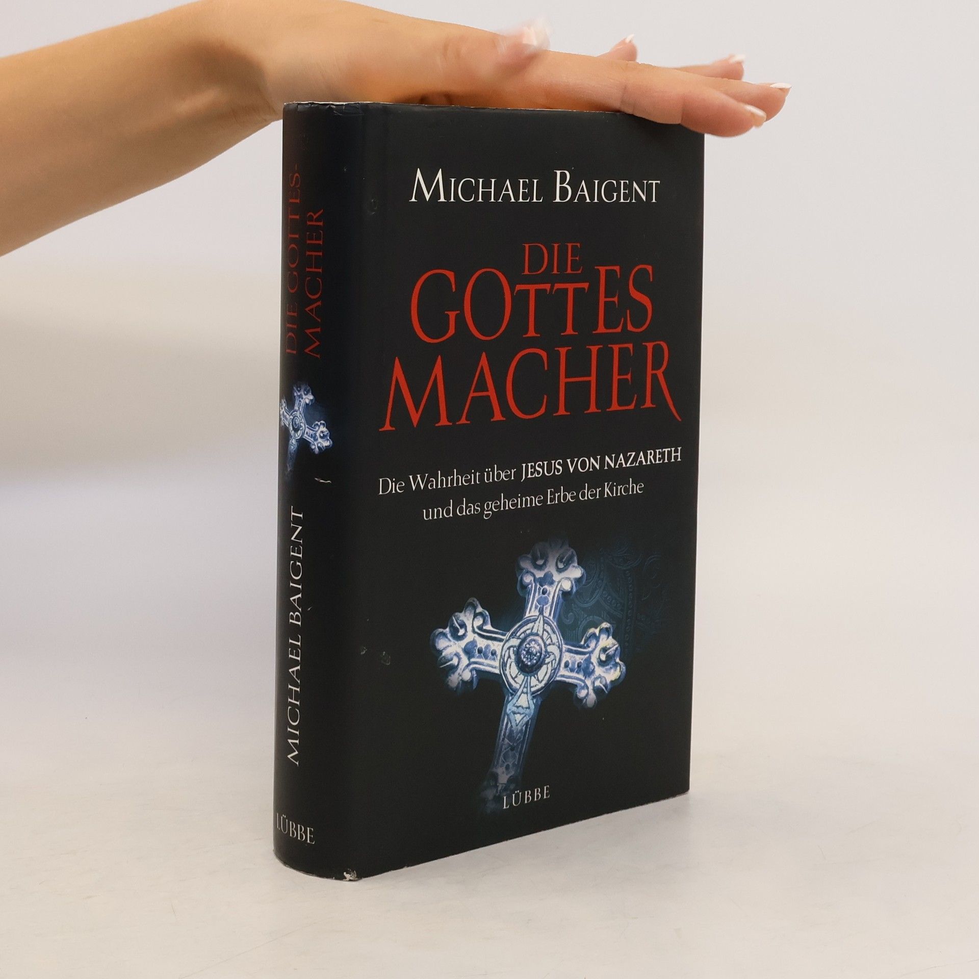 Michael Baigent Die Gottes-Macher