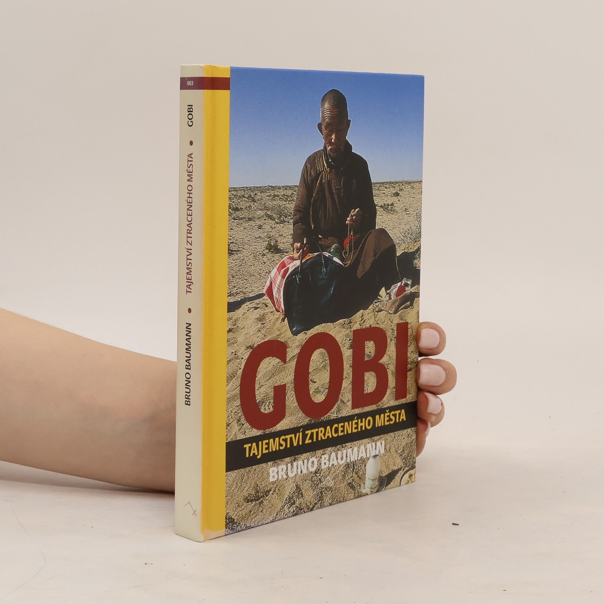 Poušť Gobi. Tajemství ztraceného města a jiné příhody z pouště