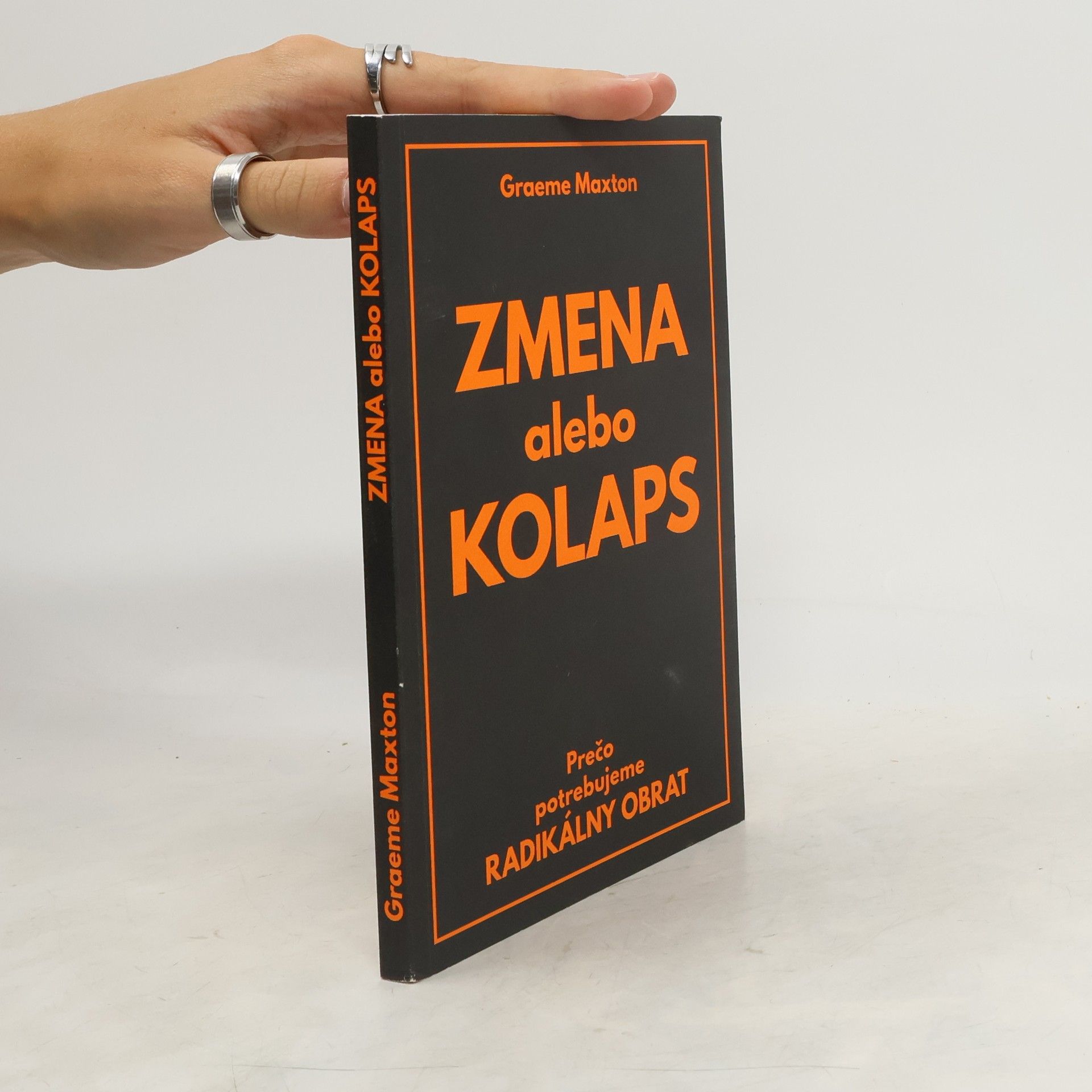 Graeme Maxton Zmena alebo kolaps: Prečo potrebujeme radikálny obrat