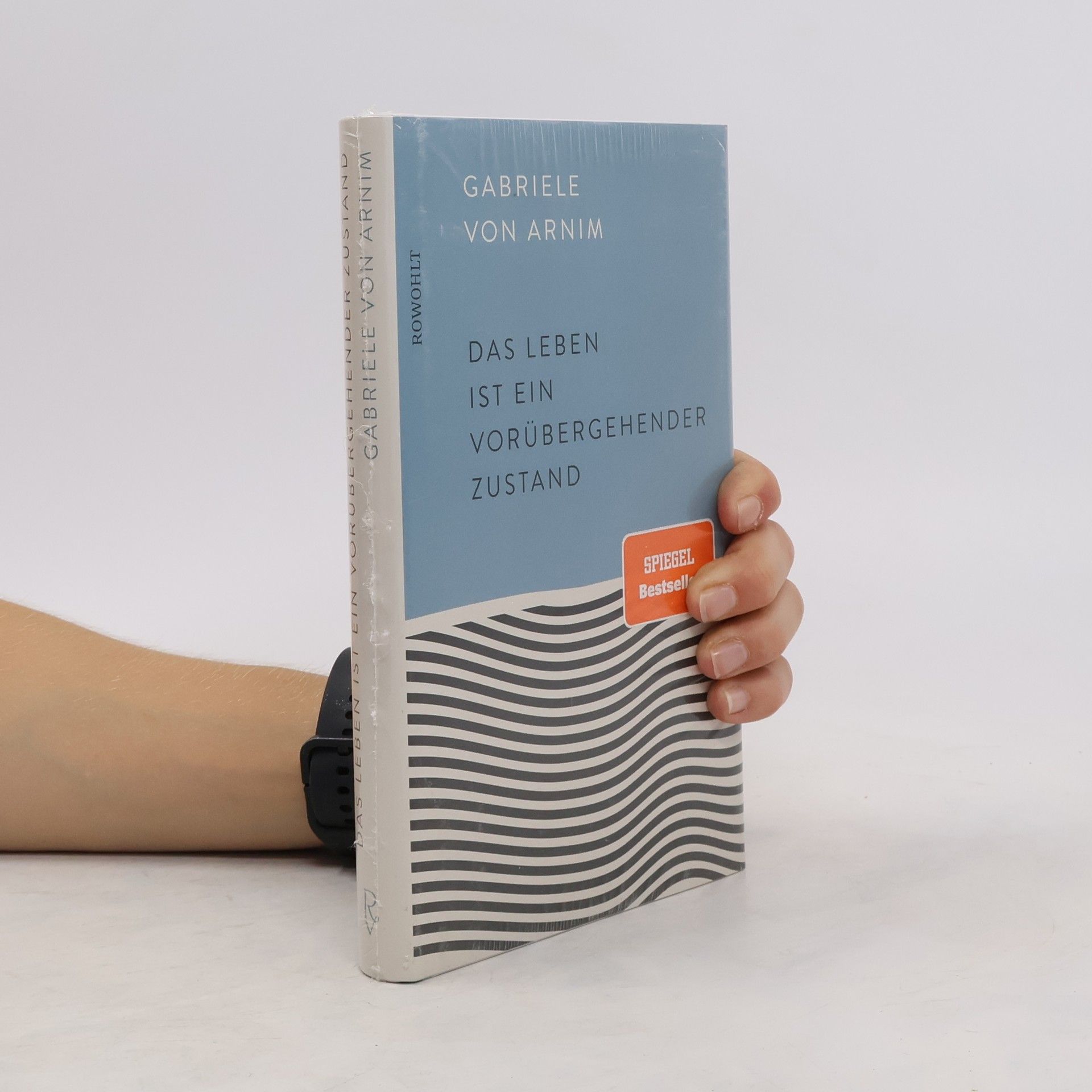 Gabriele von Arnim Das Leben ist ein vorübergehender Zustand