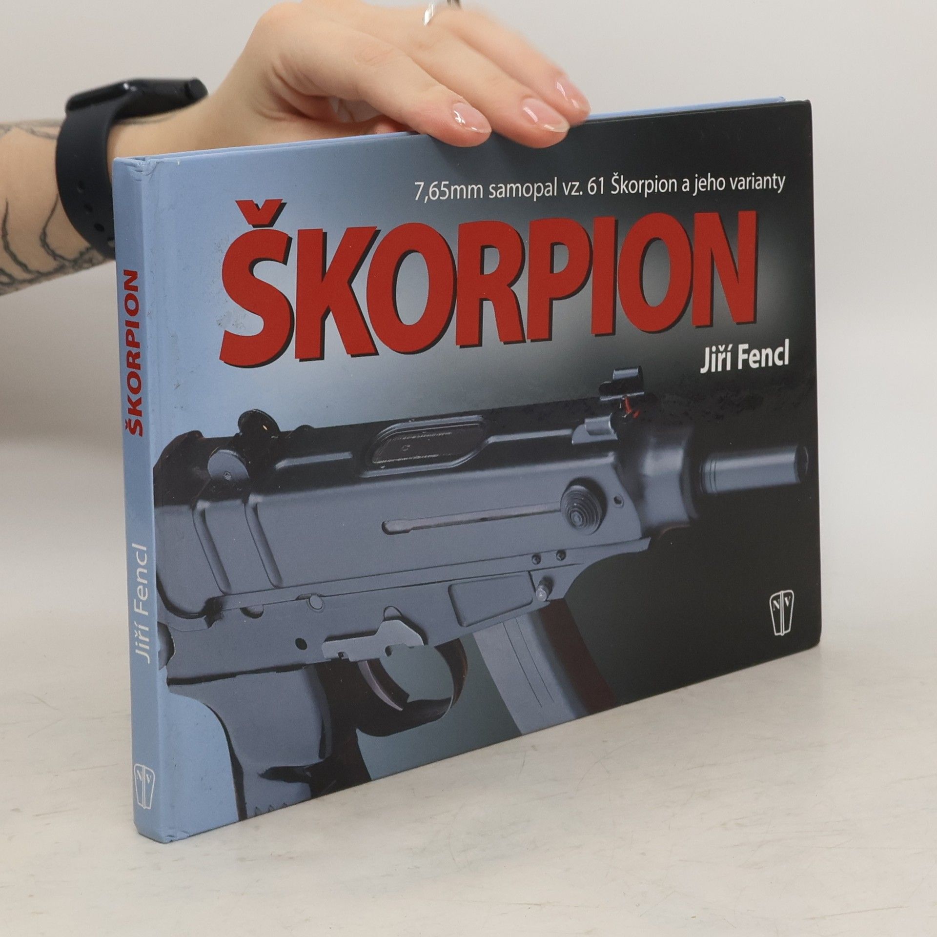 Jiří Fencl Škorpion : 7,65 mm samopal vz. 61 Škorpion a jeho varianty