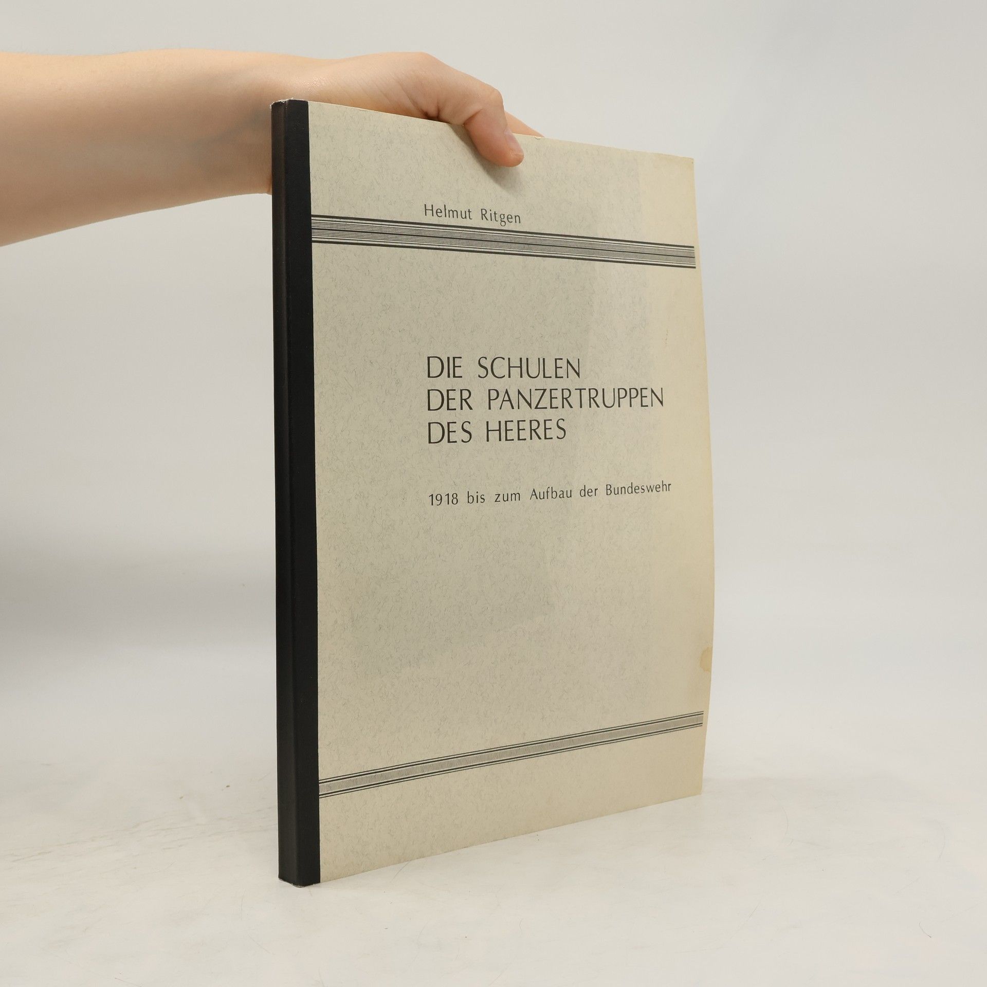 Helmut Ritgen Die Schulen. Der Panzertruppen. Des Heeres