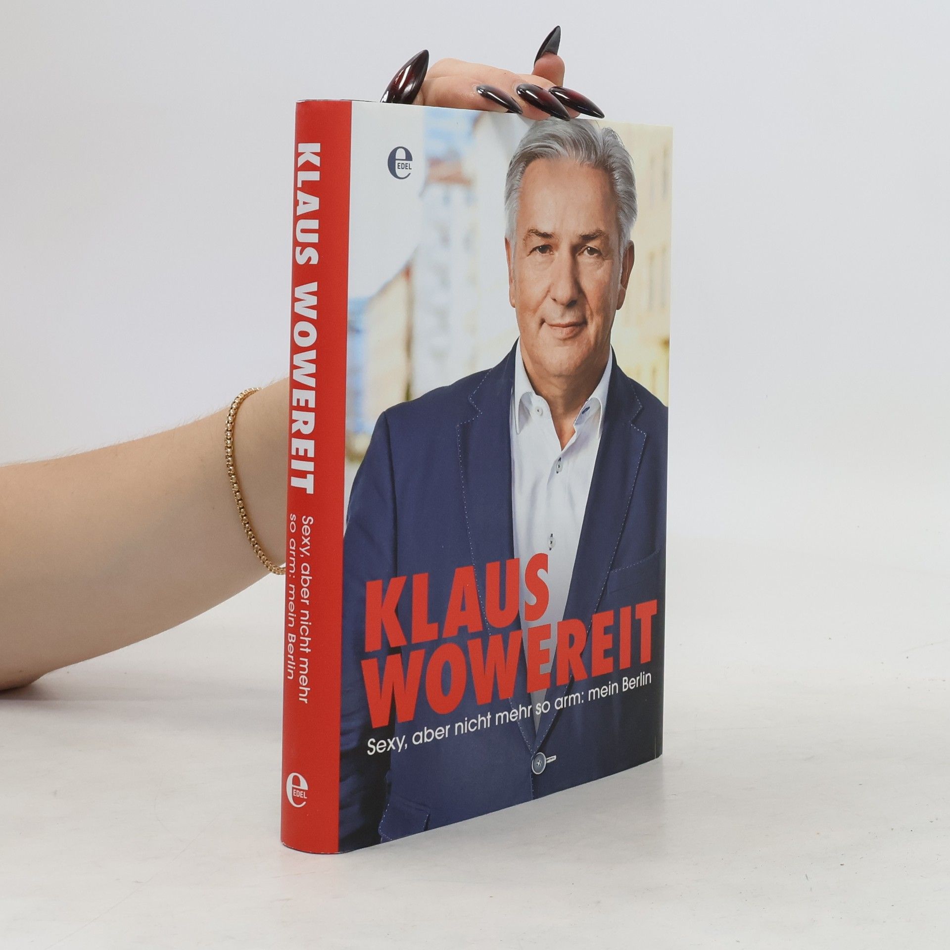 Klaus Wowereit Sexy, aber nicht mehr so arm: mein Berlin