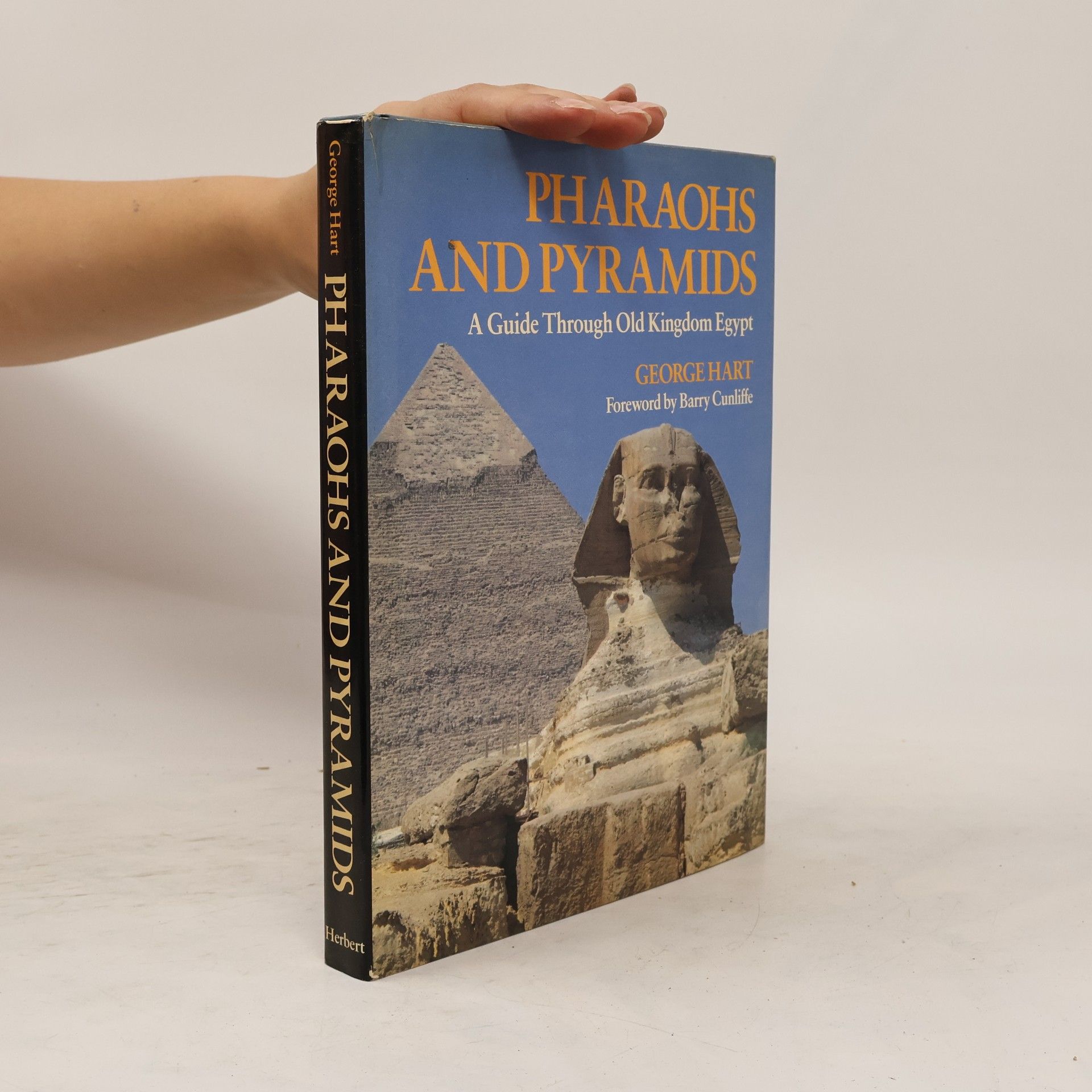 George Hart Pharaohs and Pyramids