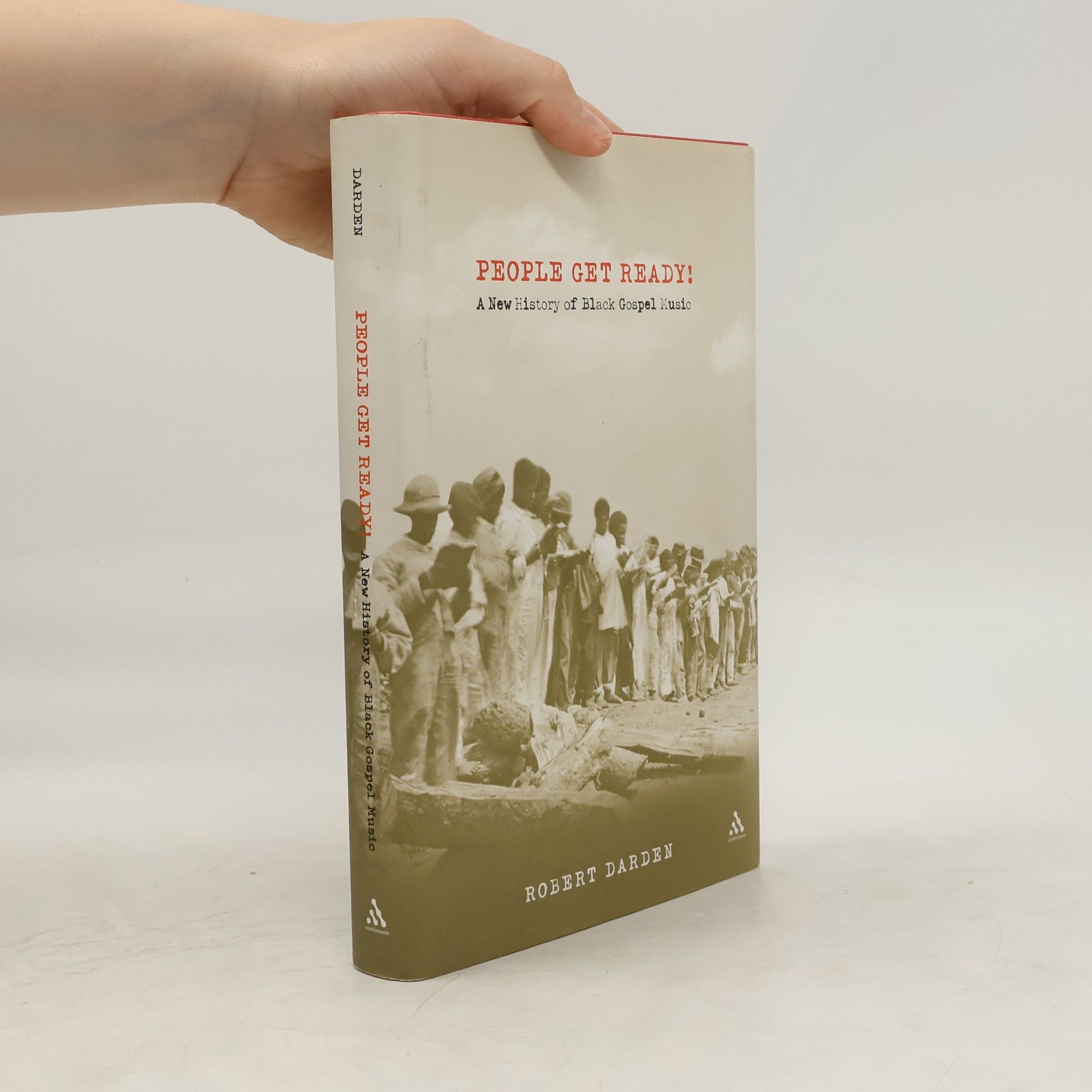 Robert Darden People Get Ready! A New History of Black Gospel Music