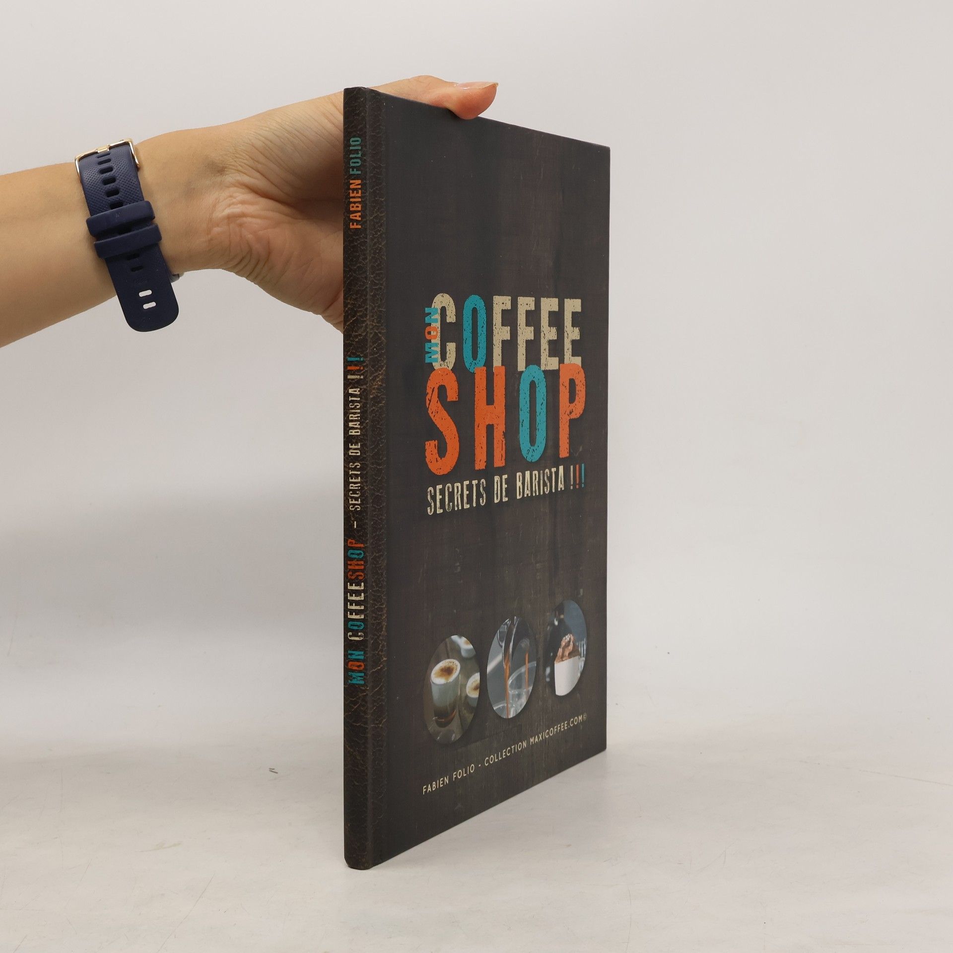 Fabien Folio  Mon Coffee Shop Secrets De Barista