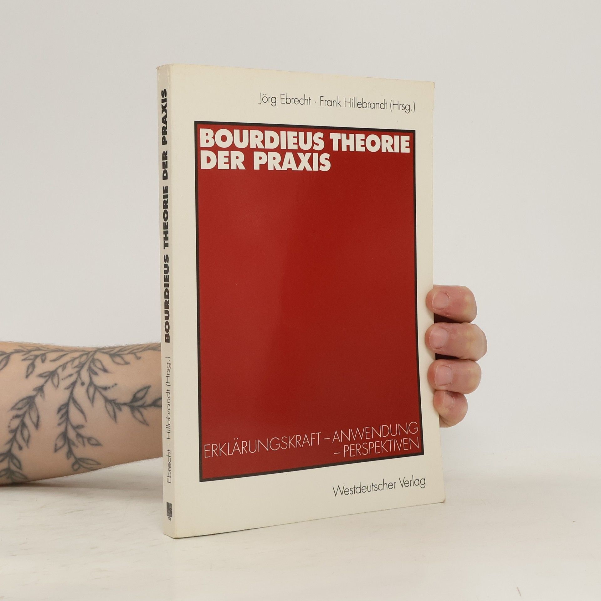 Jörg Ebrecht Bourdieus Theorie der Praxis