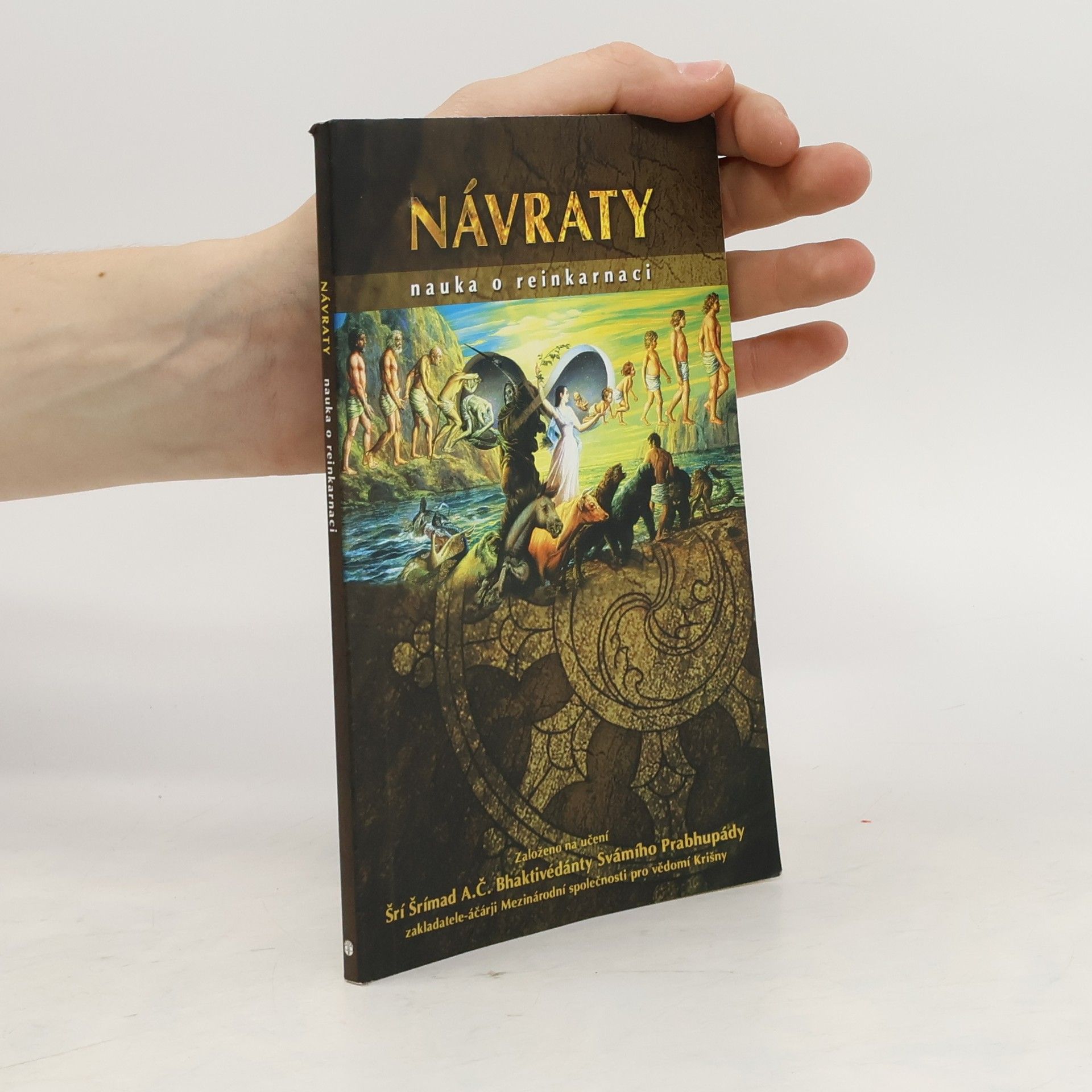 A. C. Bhaktivédánta Svámí Prabhupáda Návraty. Nauka o reinkarnaci