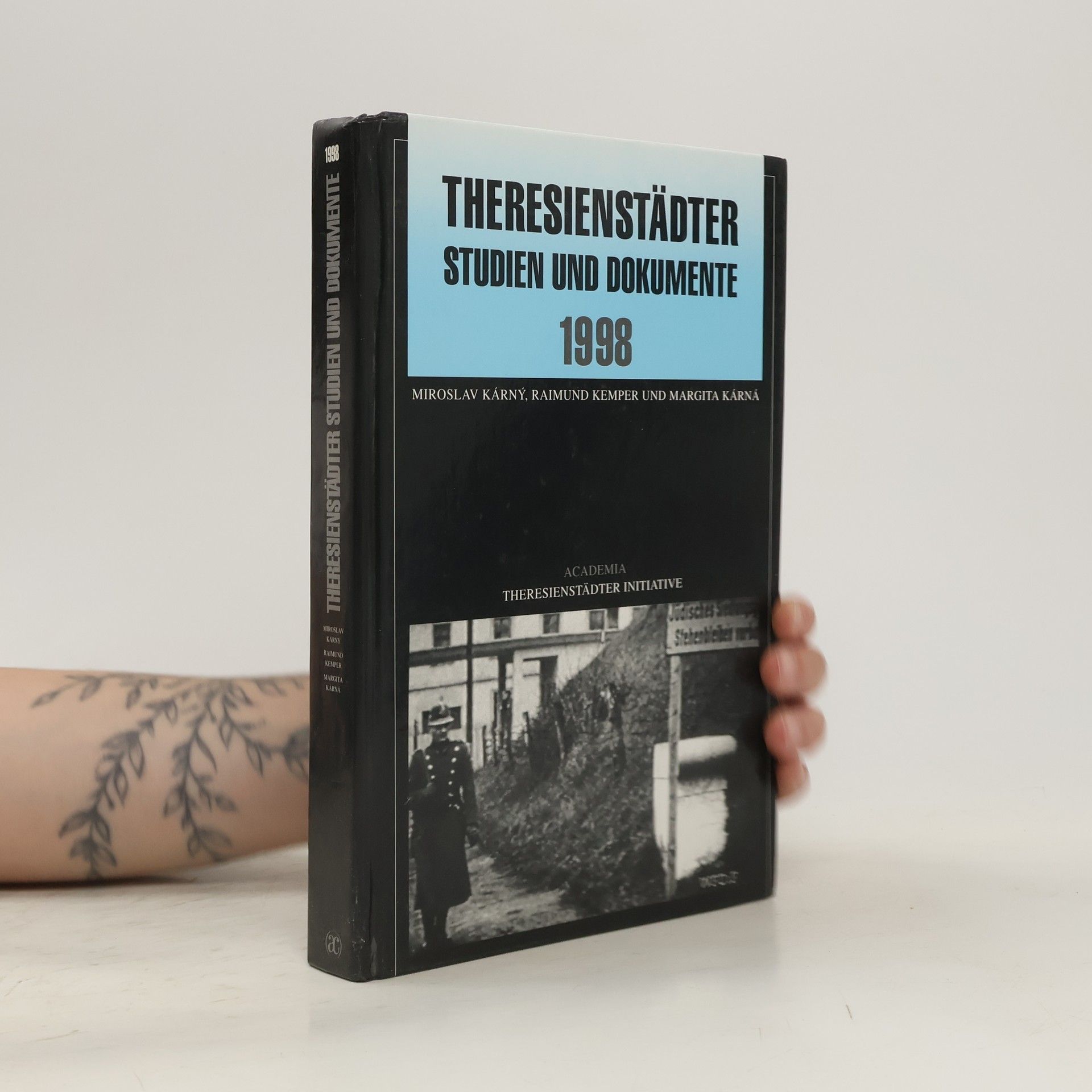 Miroslav Kárný Theresienstädter studien und Dokumente