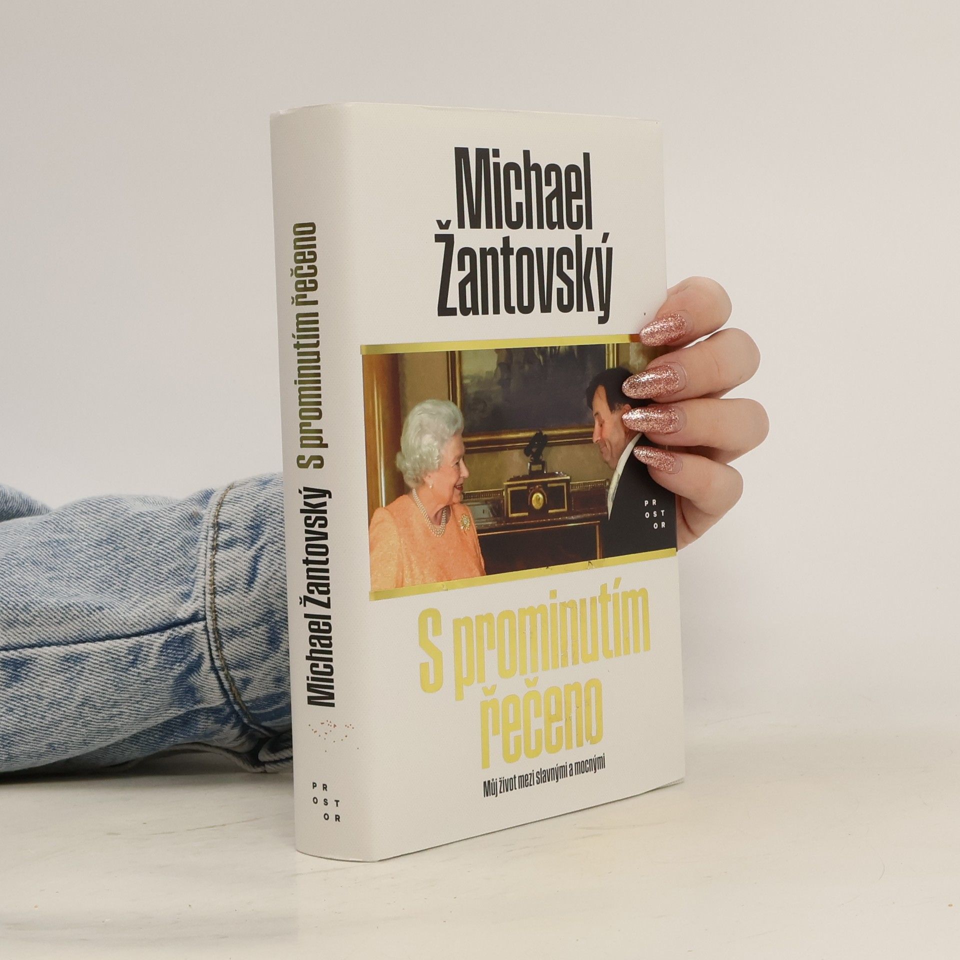 Michael Žantovský S prominutím řečeno : můj život mezi slavnými a mocnými