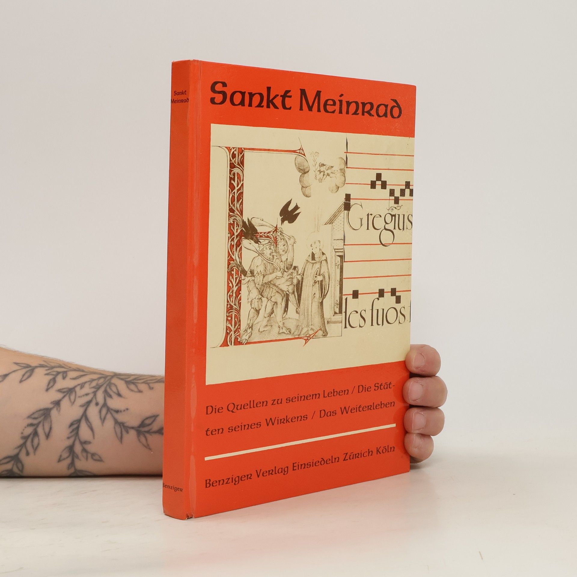 Collectif d'auteurs Sankt Meinrad. Die Quellen zu seinem Leben / Die Stätten seines Wirkens / Das Weiterleben