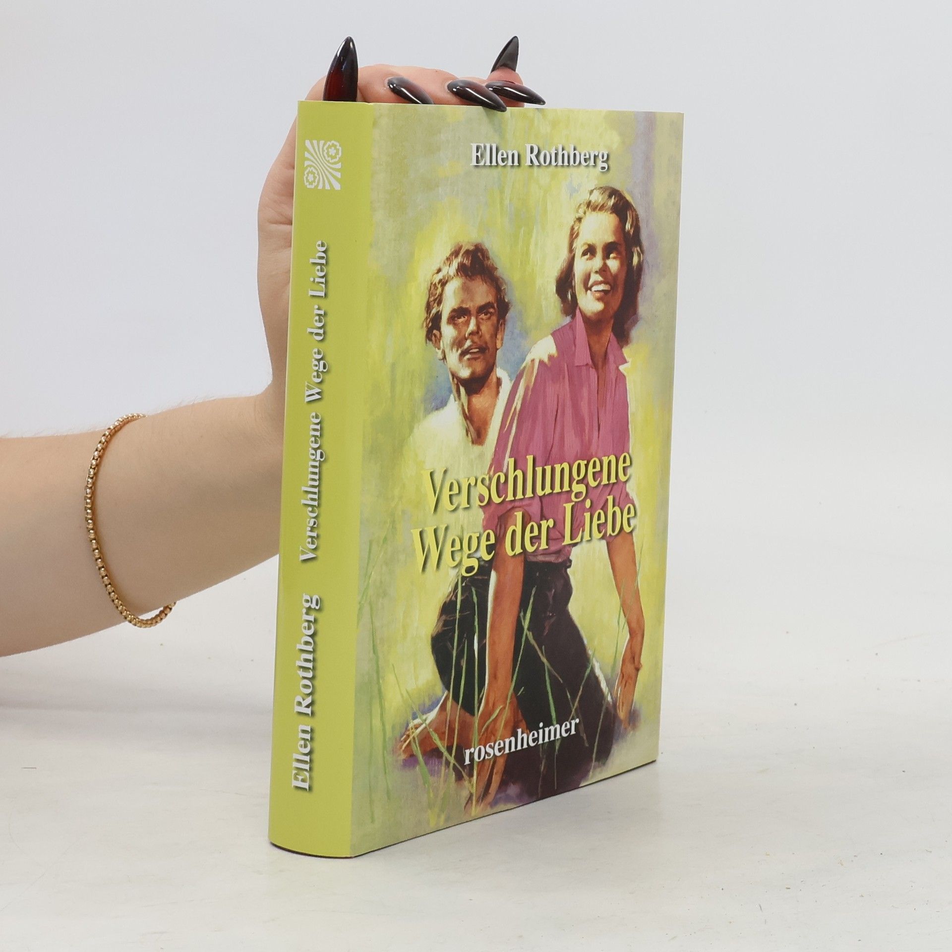 Ellen Rothberg Verschlungene Wege der Liebe