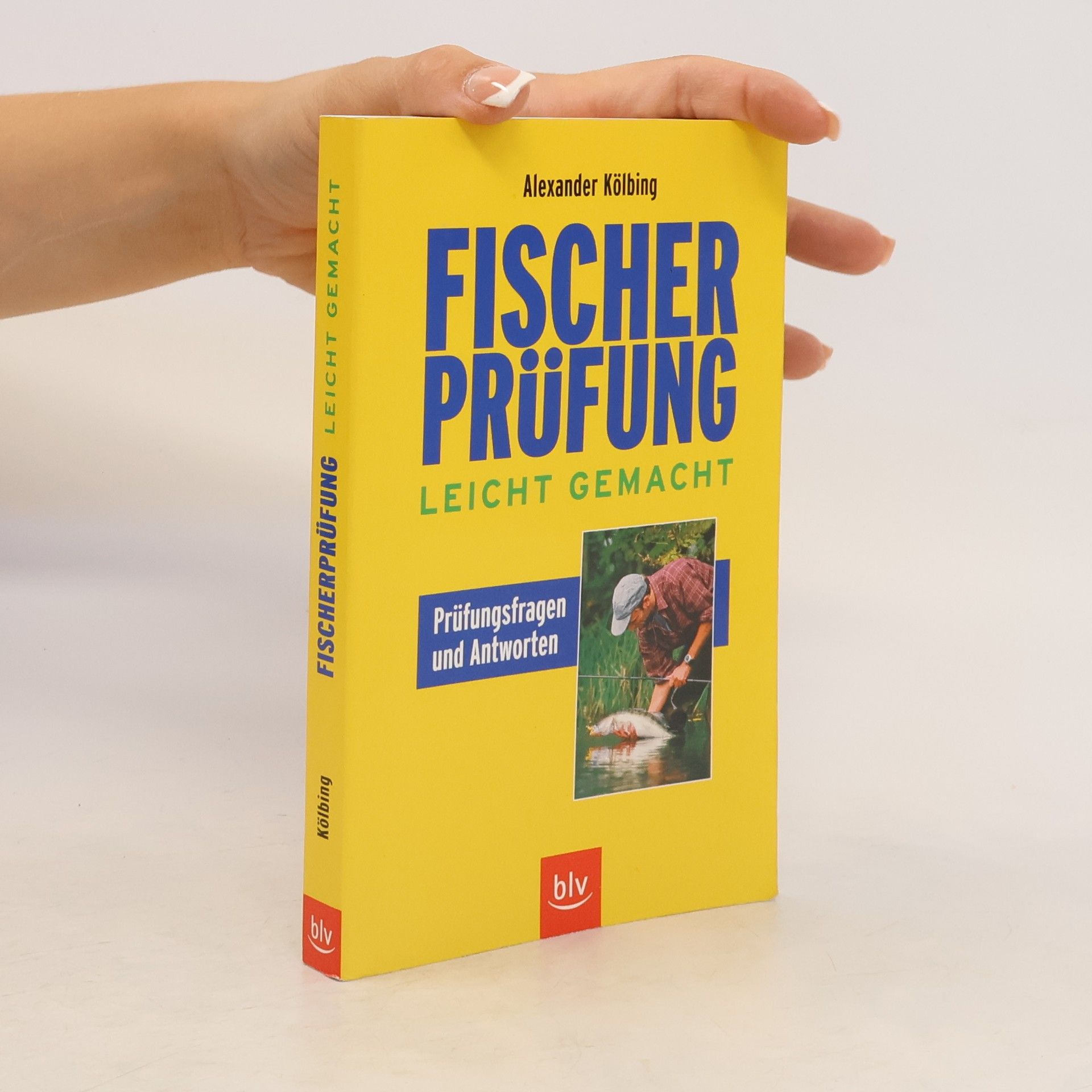 Alexander Kölbing Fischerprüfung leicht gemacht