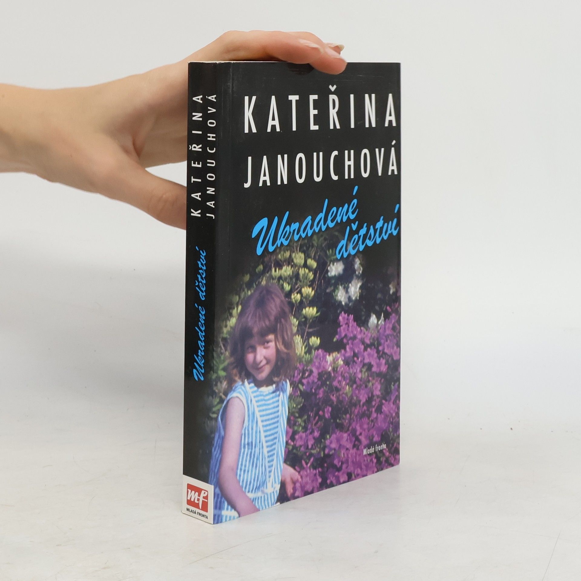 Kateřina Janouchová Ukradené dětství