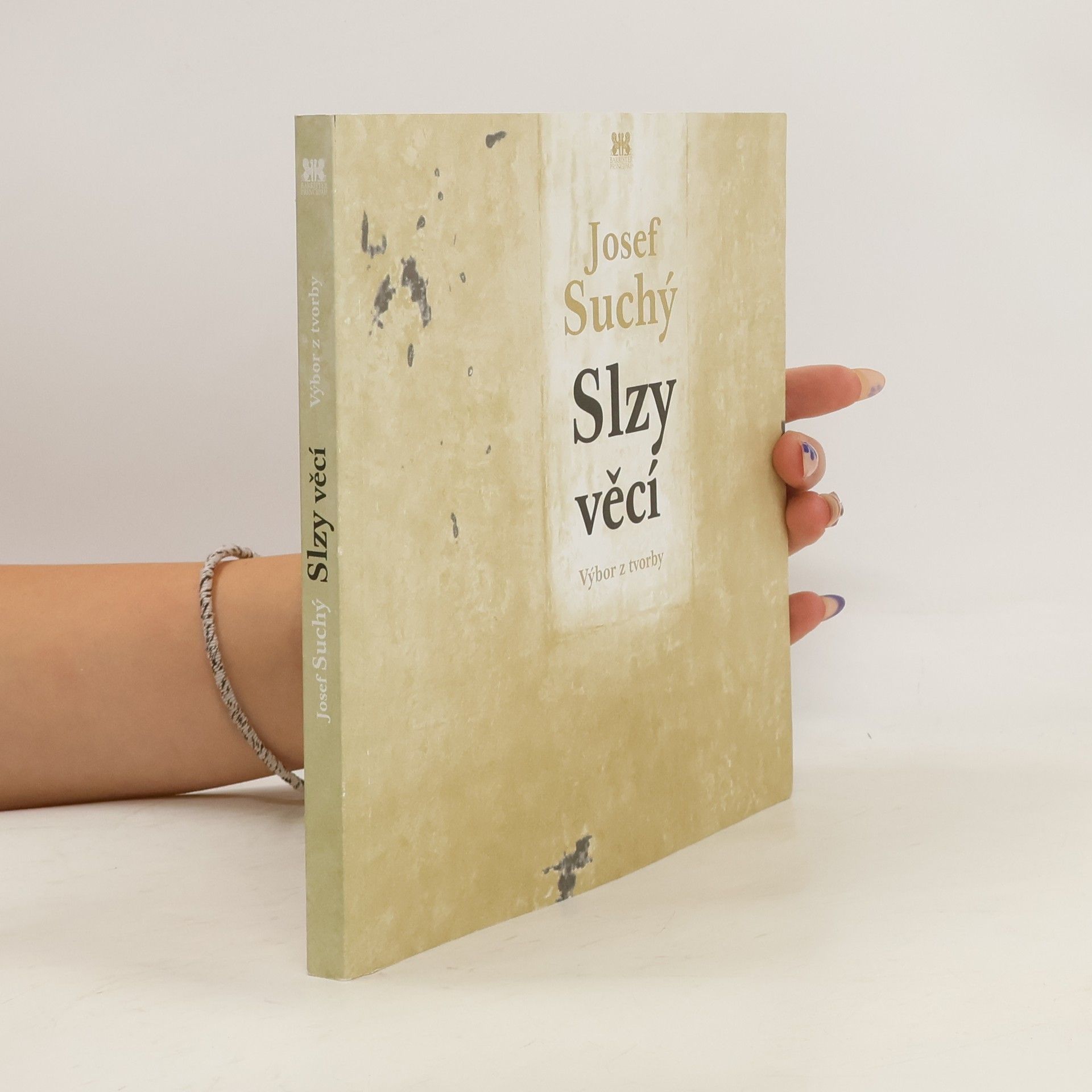 Josef Suchý Slzy věcí : výbor z tvorby : (poezie, próza, překlad)