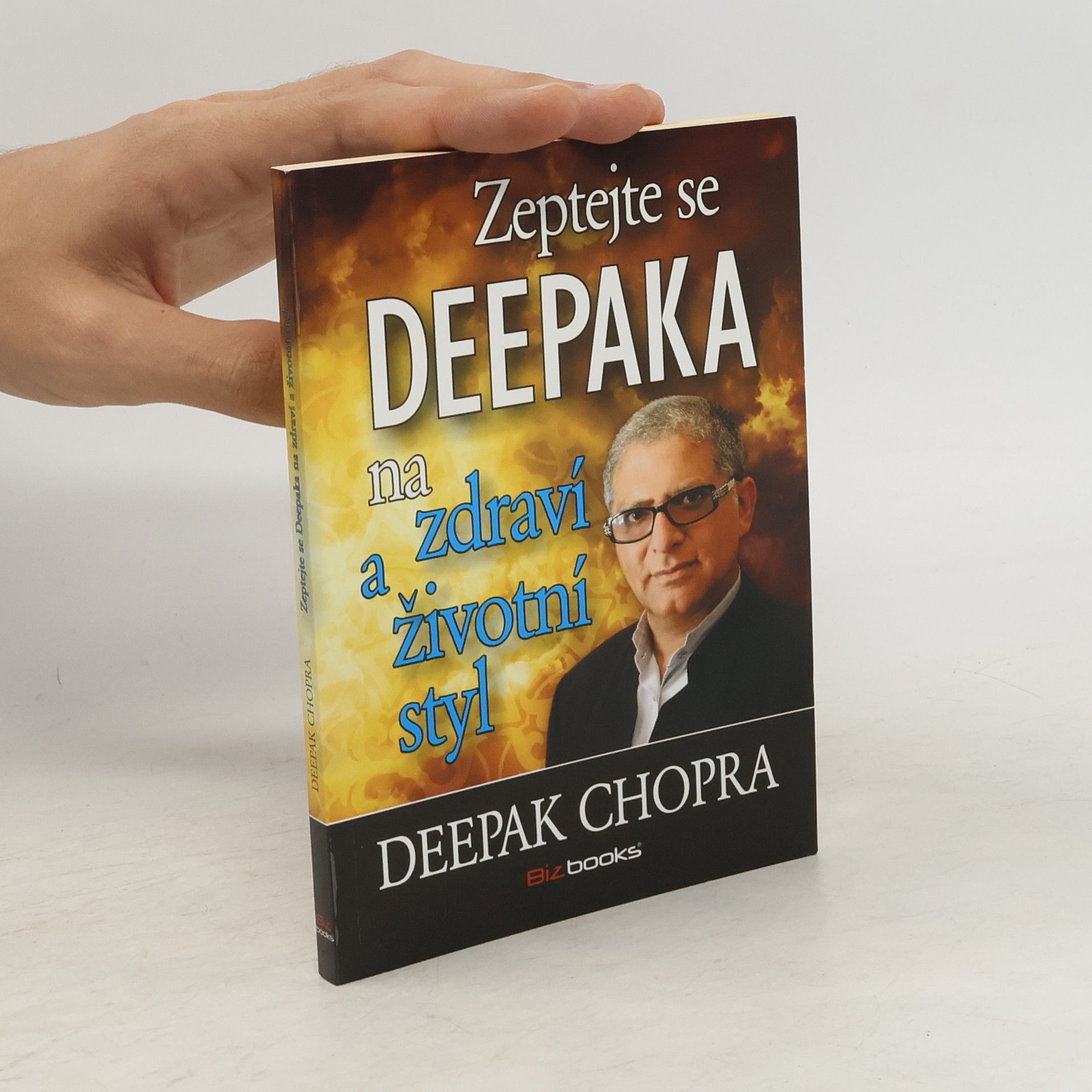 Deepak Chopra Zeptejte se Deepaka na zdraví a životní styl