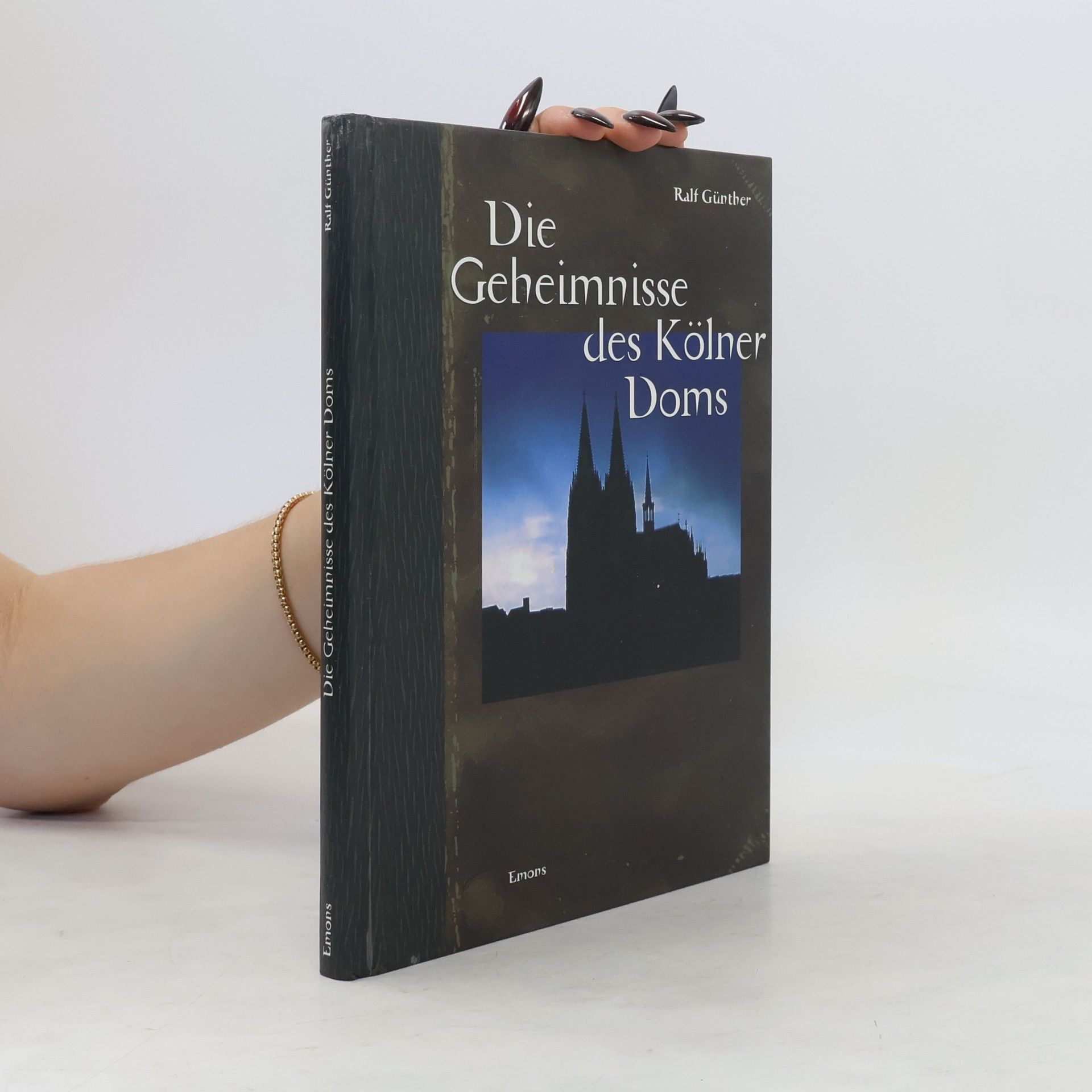 Ralf Günther Die Geheimnisse des Kölner Doms