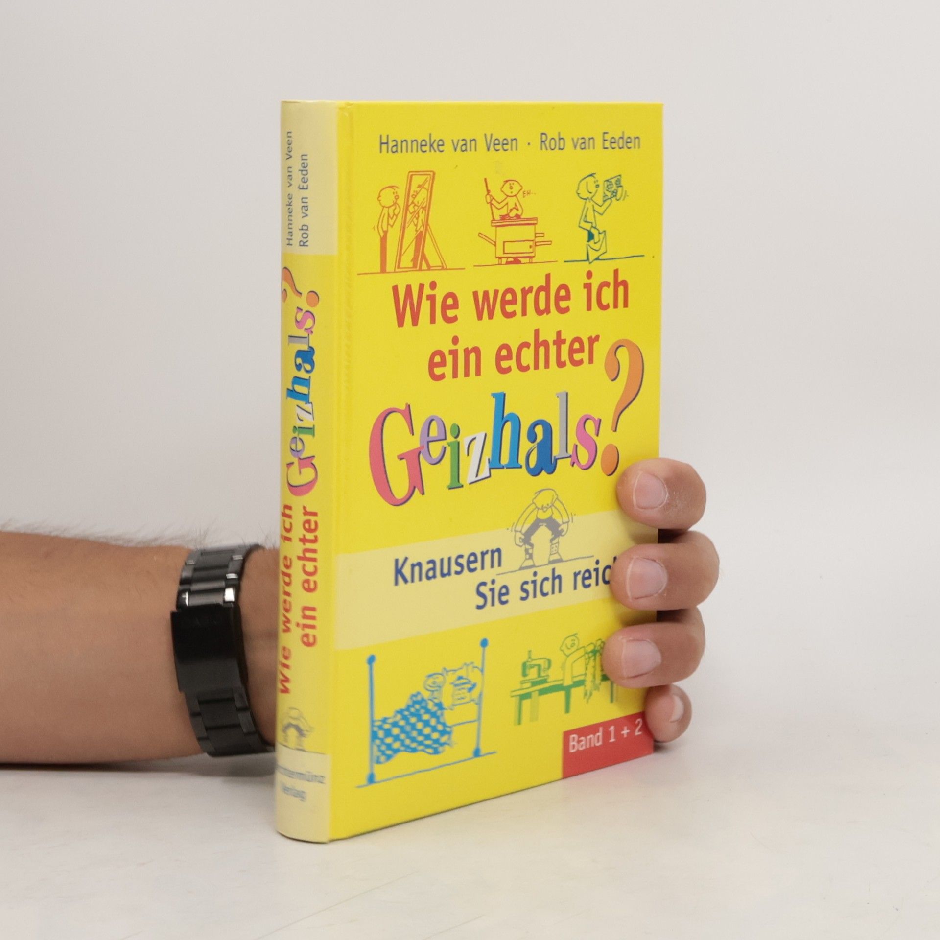 Hanneke van Veen Wie werde ich ein echter Geizhals?