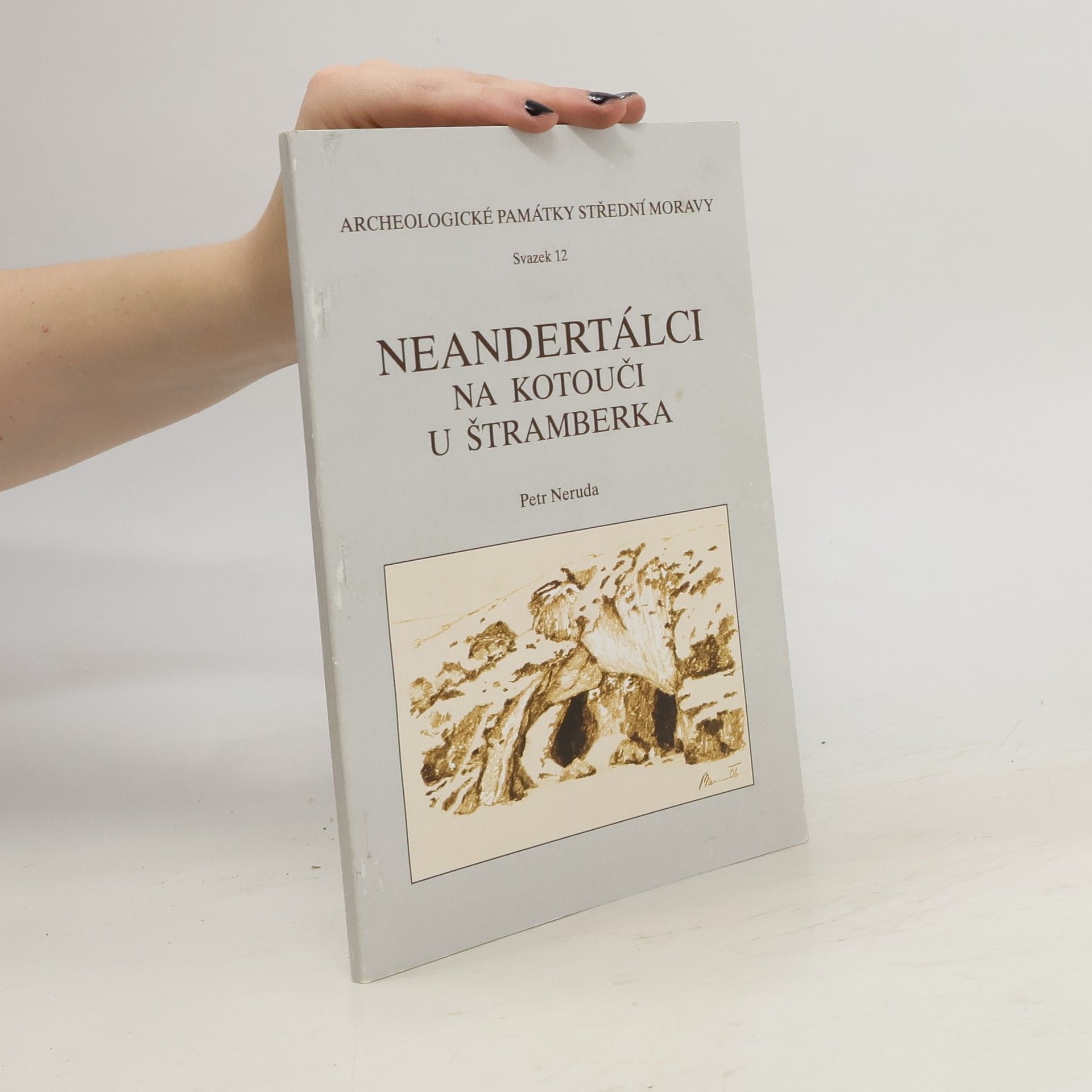 Petr Neruda Neandertálci na Kotouči u Štramberka