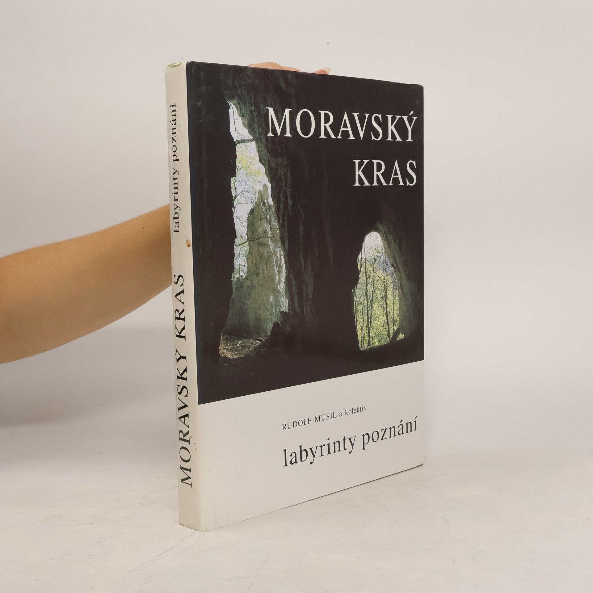 Rudolf Musil Moravský kras: labyrinty poznání