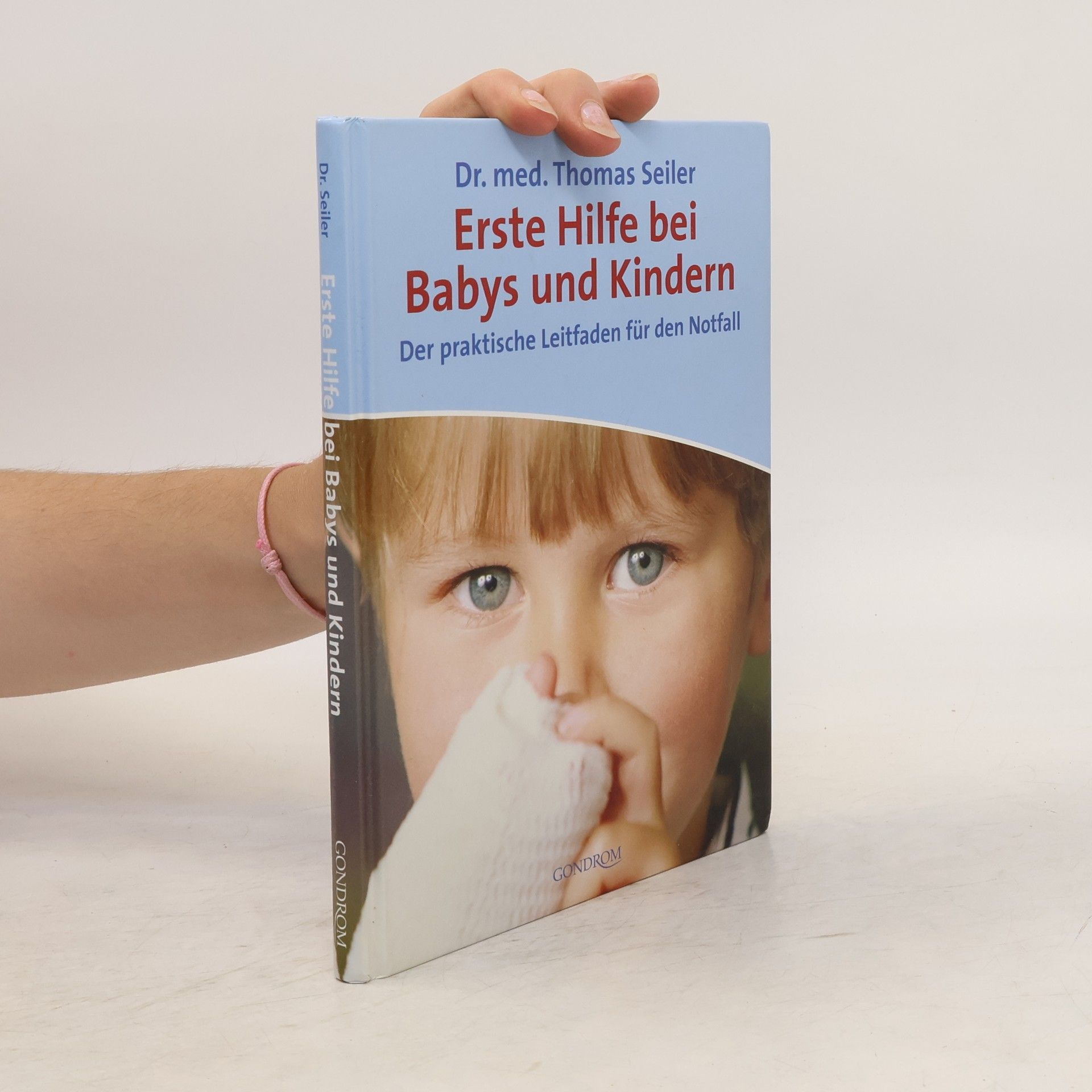 Thomas Johannes Seiler Erste Hilfe bei Babys und Kindern