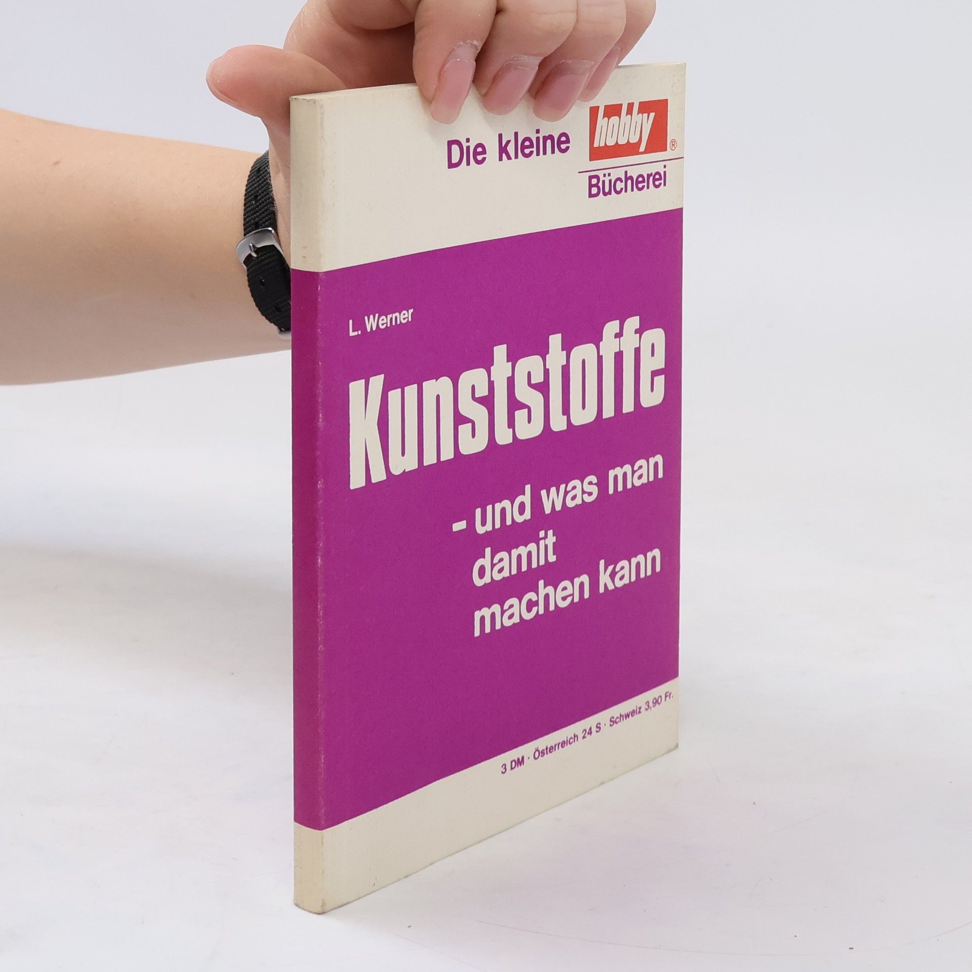 L. Werner Kunststoffe und was man damit machen kann