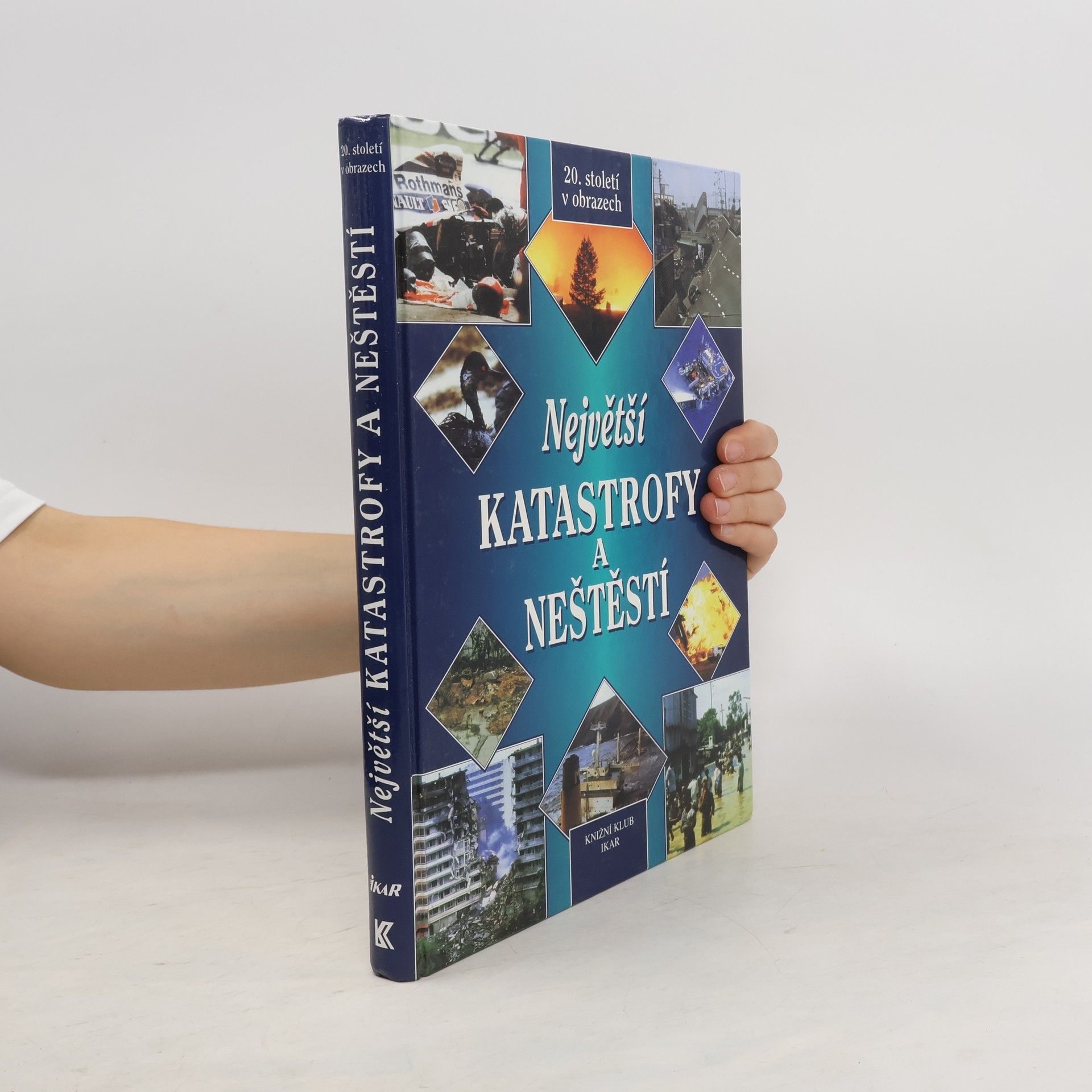 Collectif d'auteurs Největší katastrofy a neštěstí