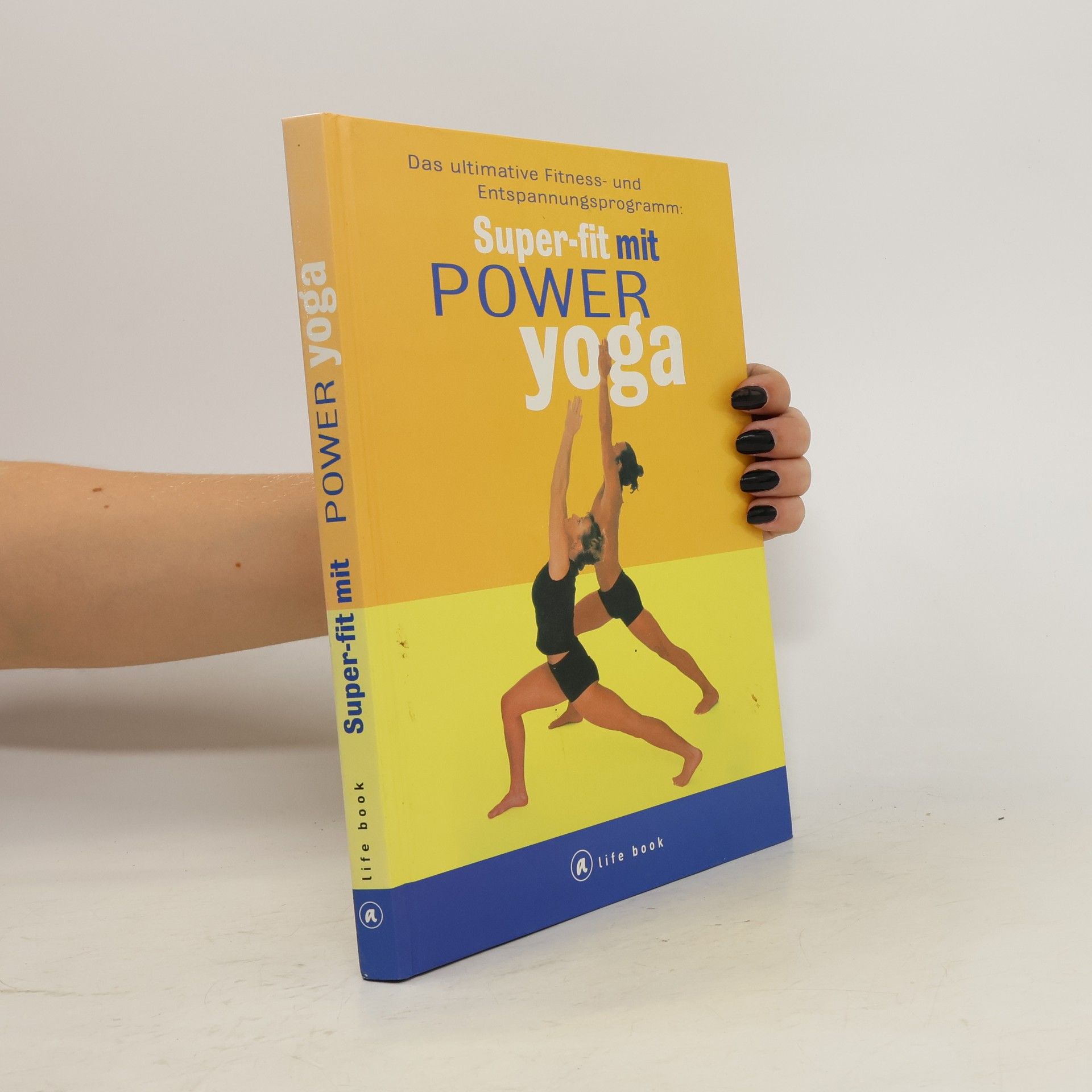 Liz Lark Das ultimative Fitness- und Entspannungsprogramm: super-fit mit Power-Yoga