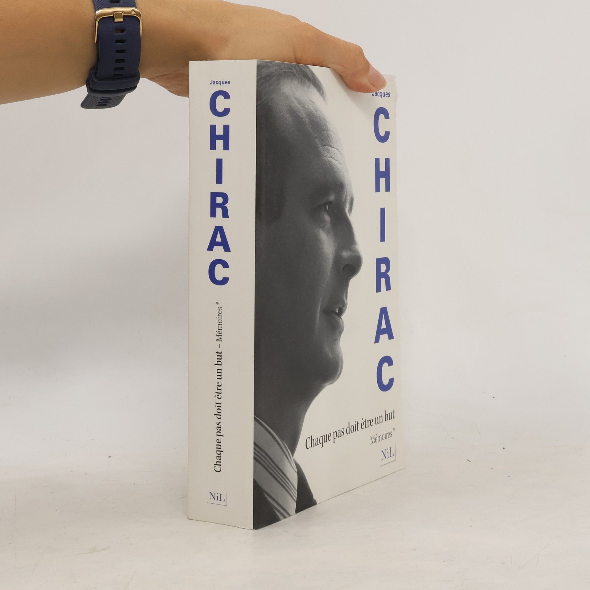 Jacques Chirac Chaque pas doit être un but. Mémoires