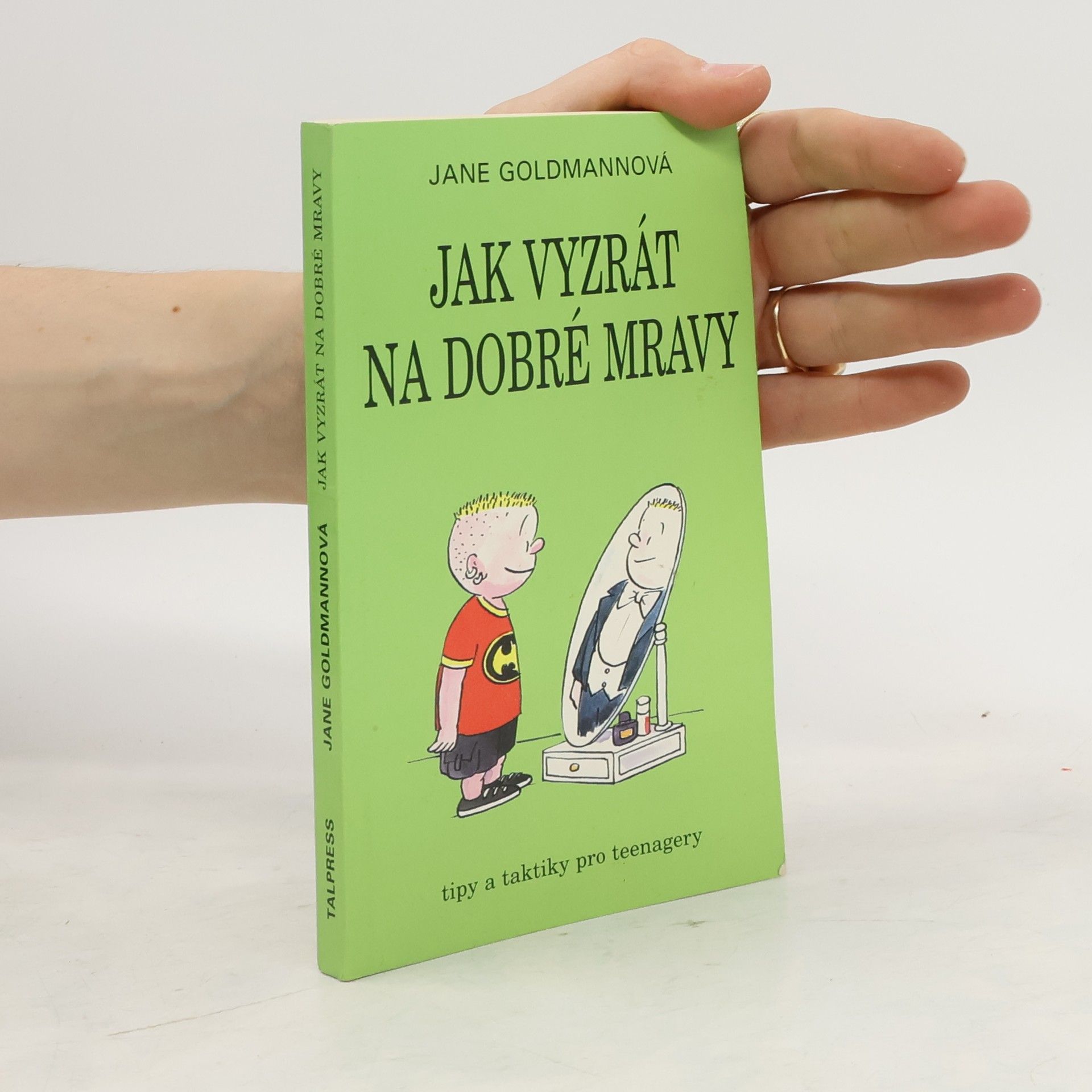 Michaela Krýslová Jak vyzrát na dobré mravy: Typy a taktiky pro teenagery