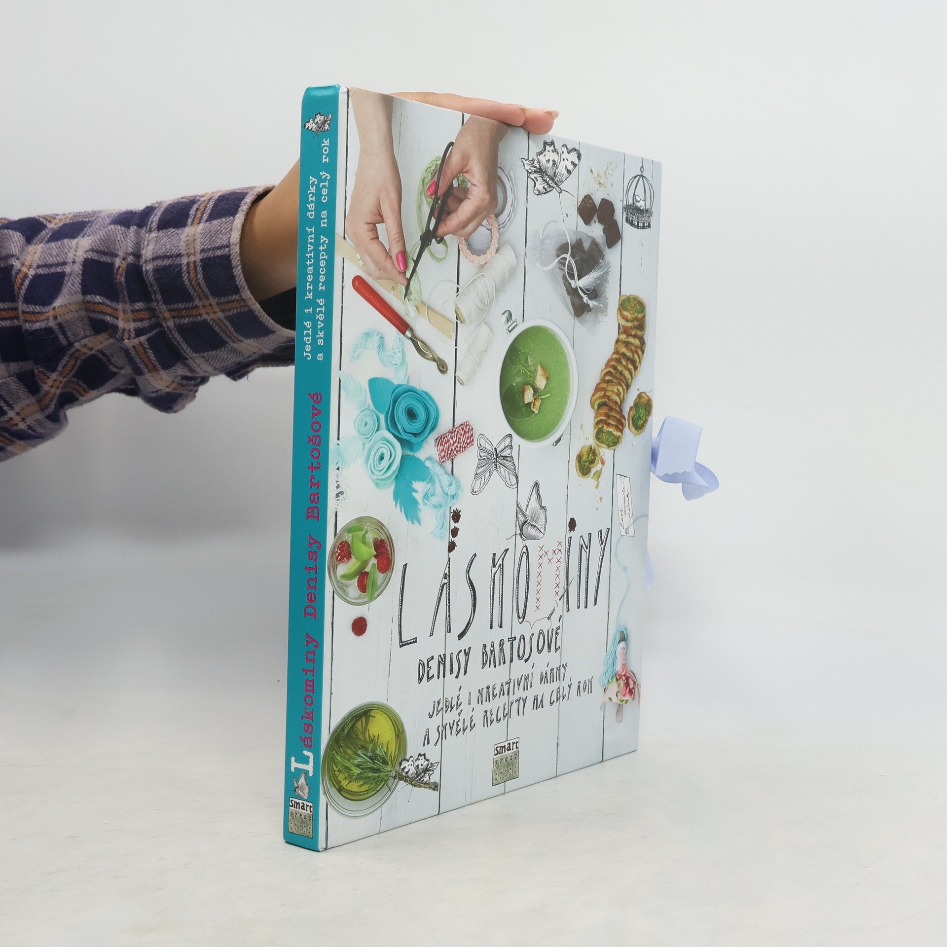 Denisa Bartošová Láskominy Denisy Bartošové : jedlé i kreativní dárky a skvělé recepty na celý rok