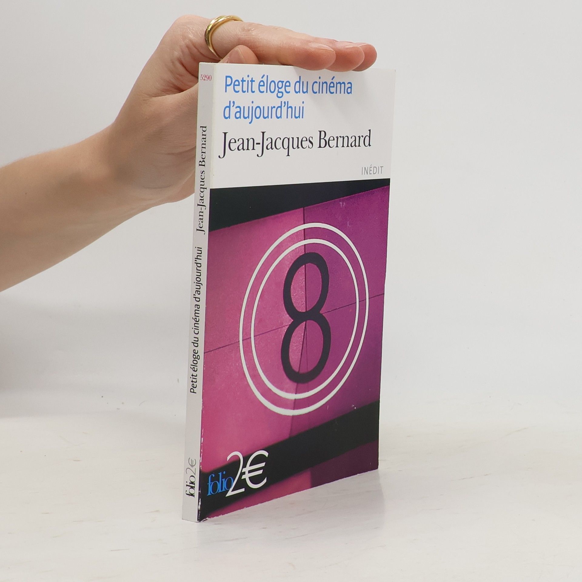 Jean-Jacques Bernard Folio 2€: Petit éloge du cinéma d'aujourd'hui