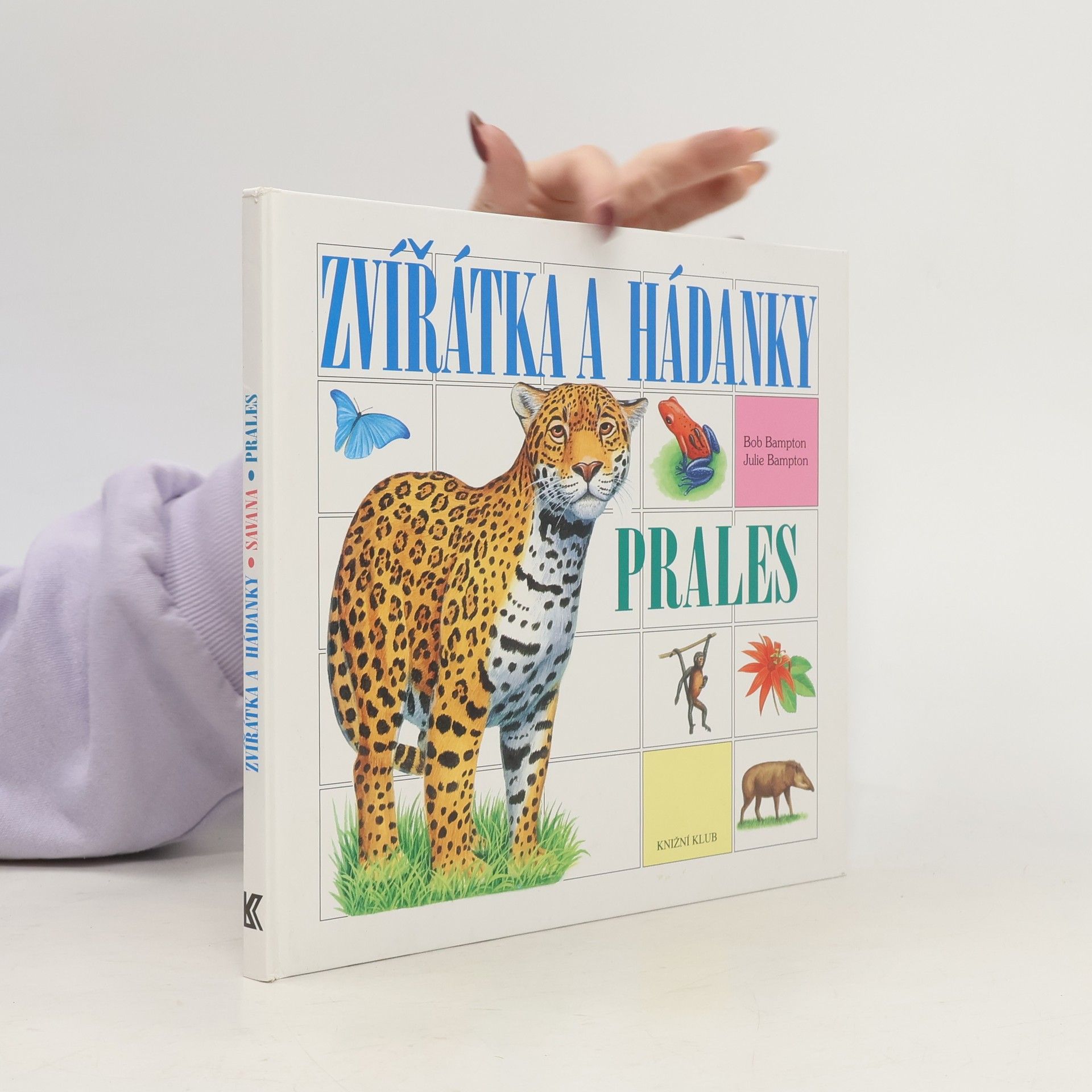 Bob Bampton Zvířátka a hádanky - Prales / Savana