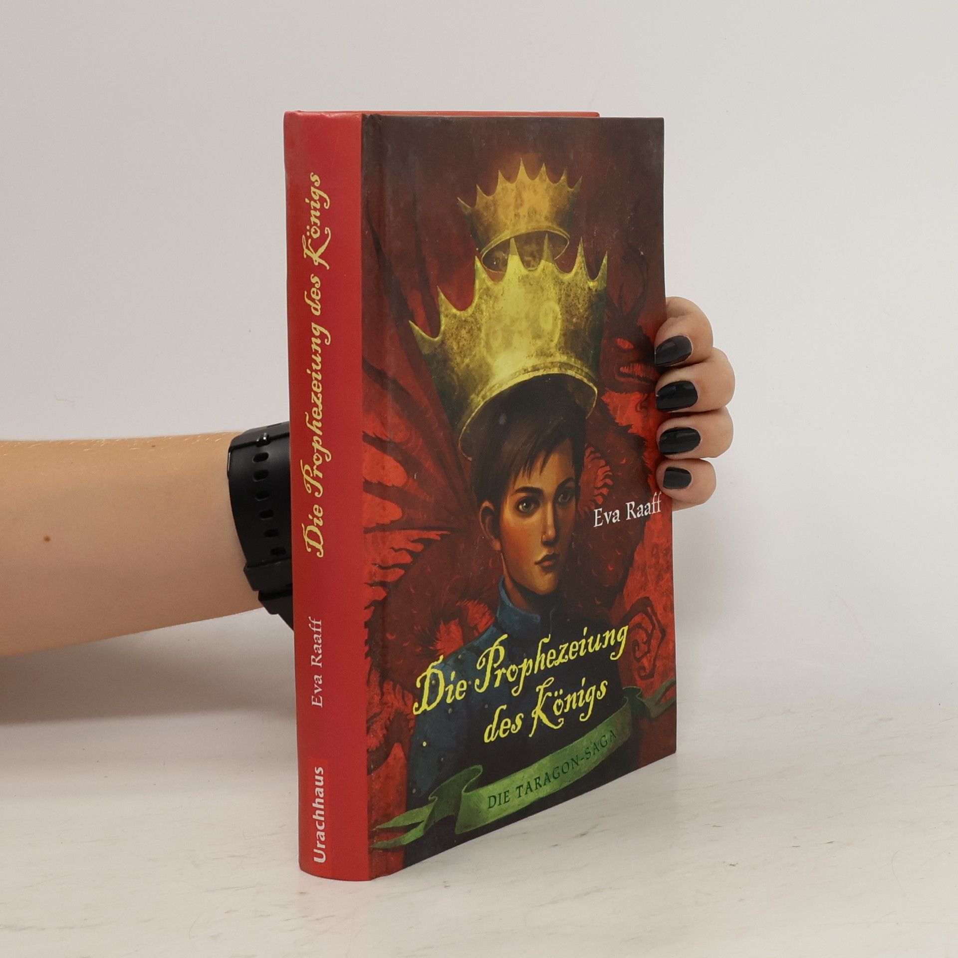 Eva Raaff Die Prophezeiung des Königs. Die Taragon-Saga