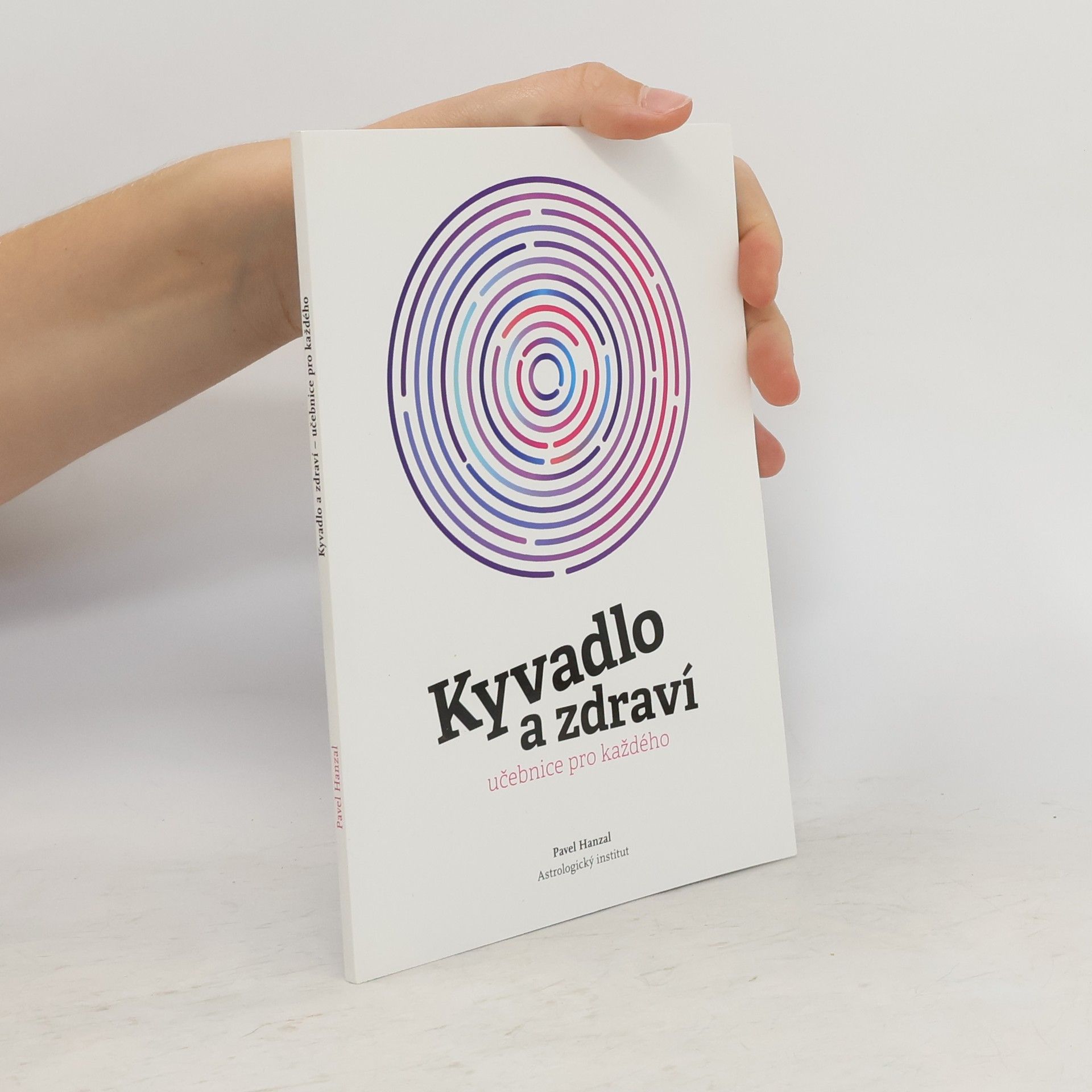 Pavel Hanzal Kyvadlo a zdraví