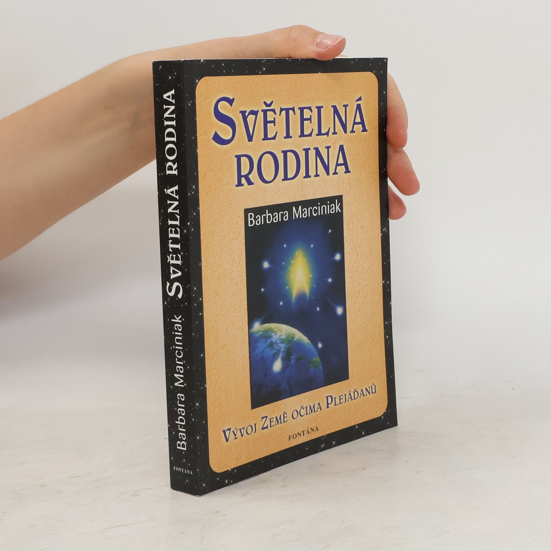 Barbara Marciniak Světelná rodina. Vývoj Země očima Plejáďanů