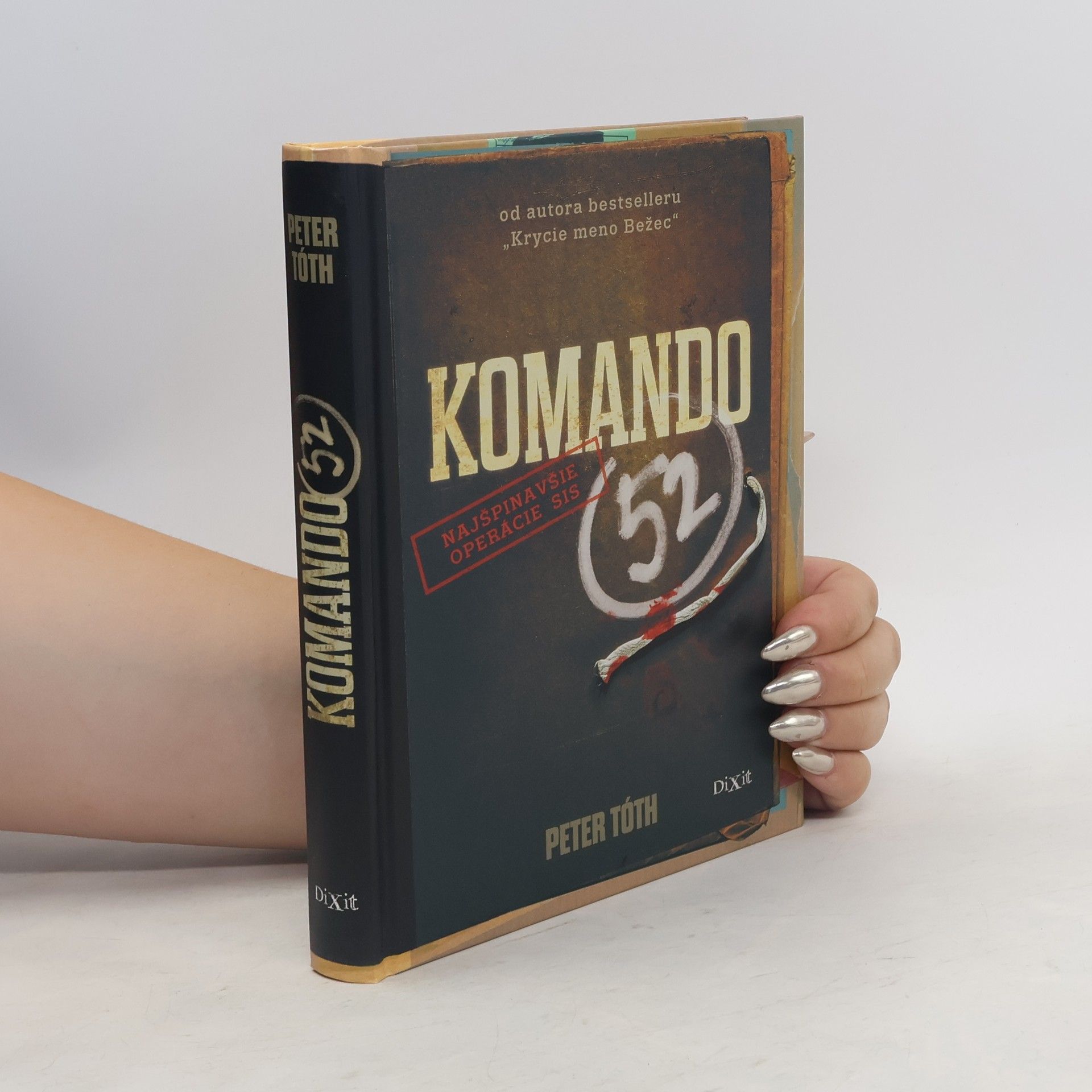 Peter Tóth Komando 52 : najšpinavšie operácie SIS