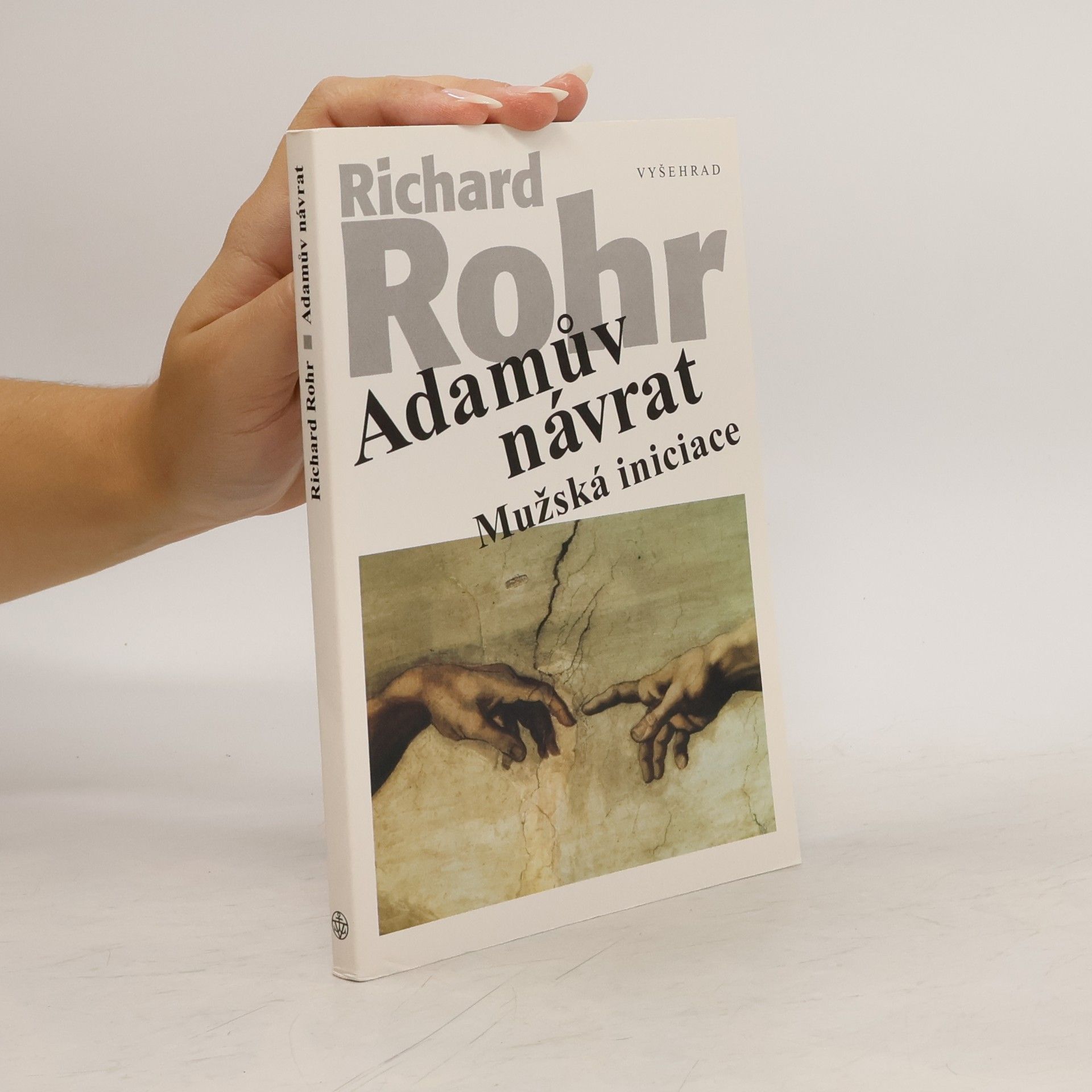 Richard Rohr Adamův návrat. Mužská iniciace.
