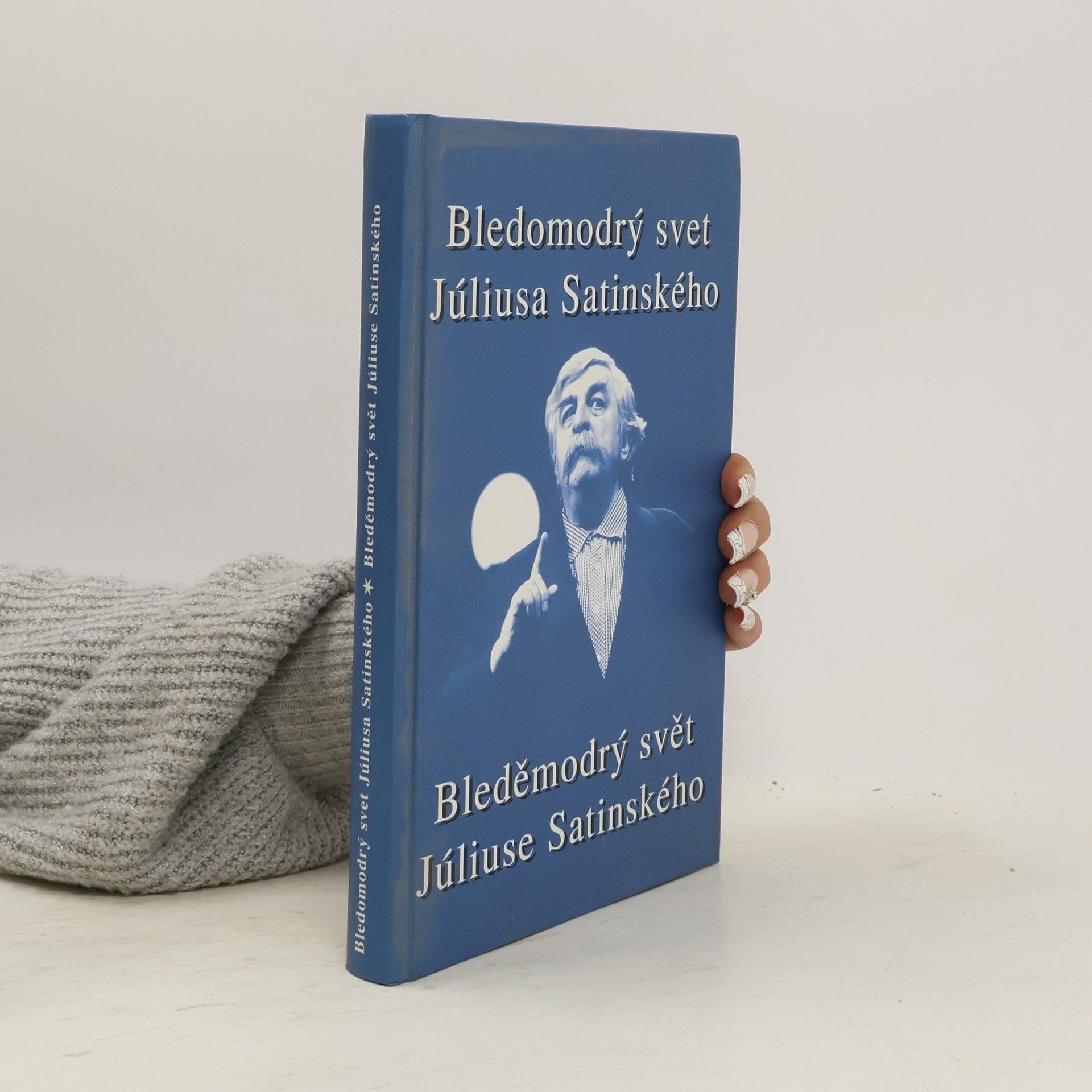 Milan Lasica Bledomodrý svet Júliusa Satinského. Bleděmodrý svět Júliuse Satinského