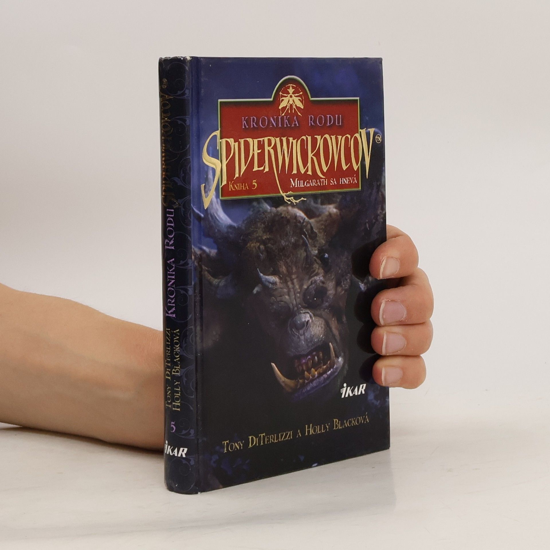 Tony DiTerlizzi Kronika rodu Spiderwickovcov 5.     Mulgarath sa hnevá