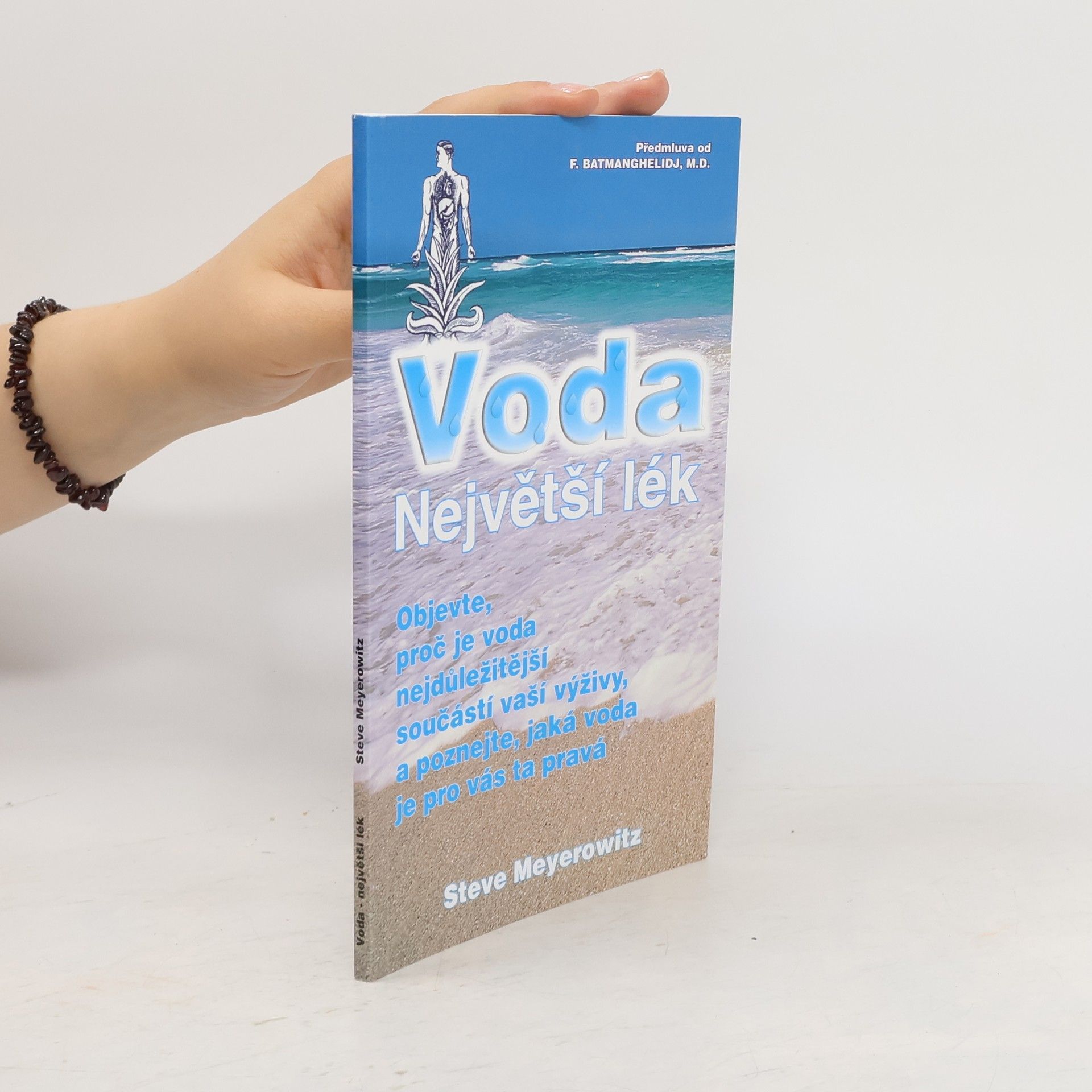 Steve Meyerowitz Voda - největší lék