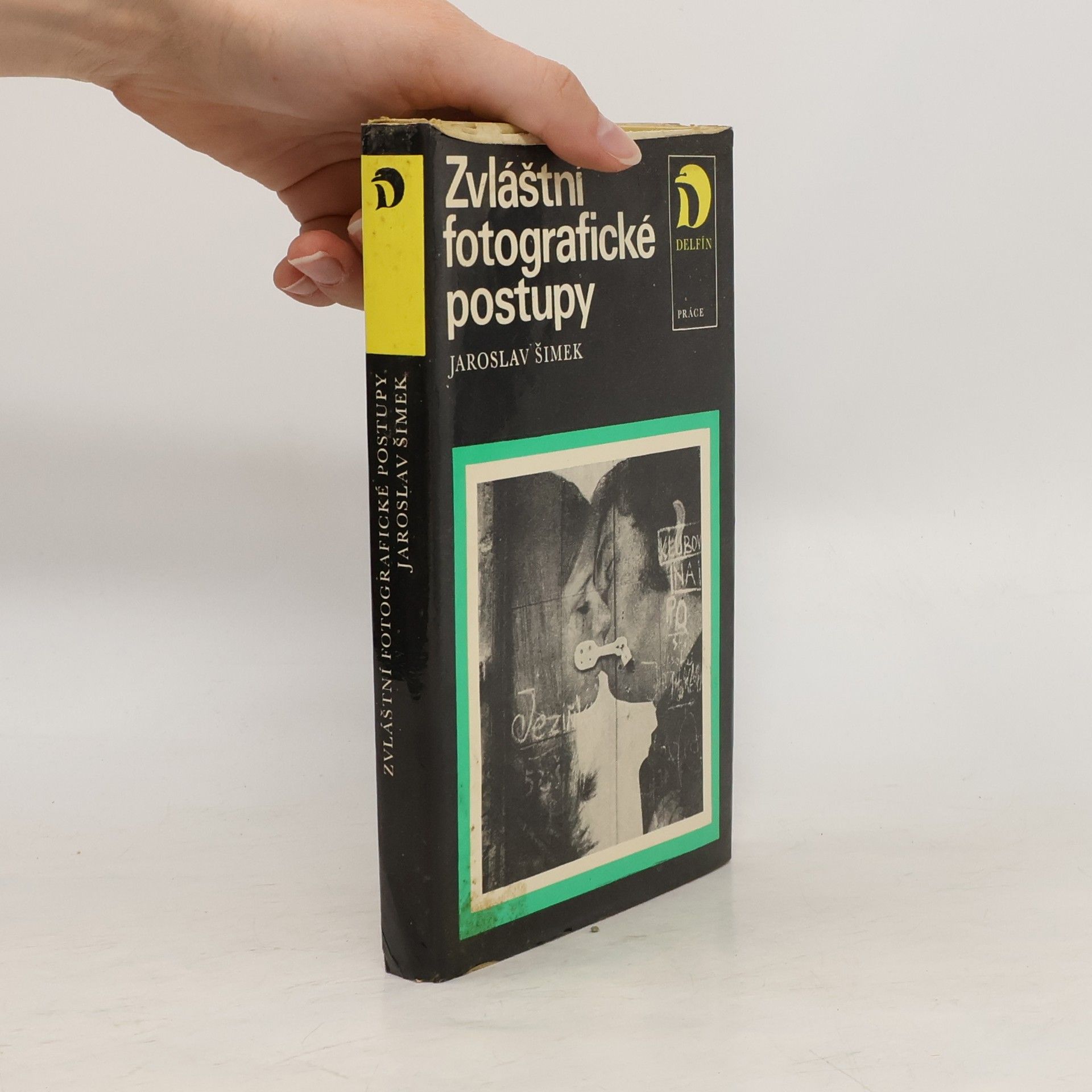 Jaroslav Šimek Zvláštní fotografické postupy