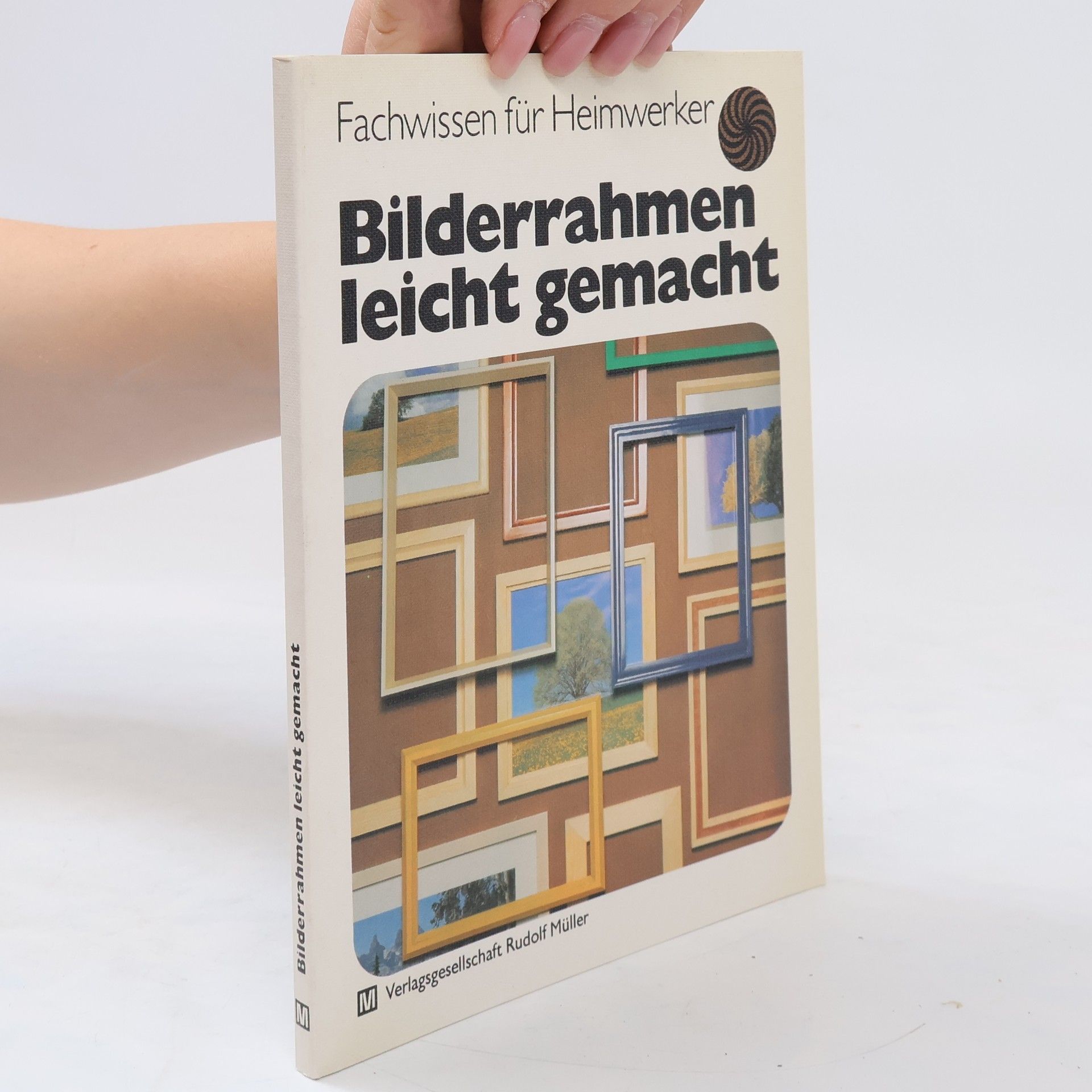 Heinz Graesch Bilderrahmen leicht gemacht