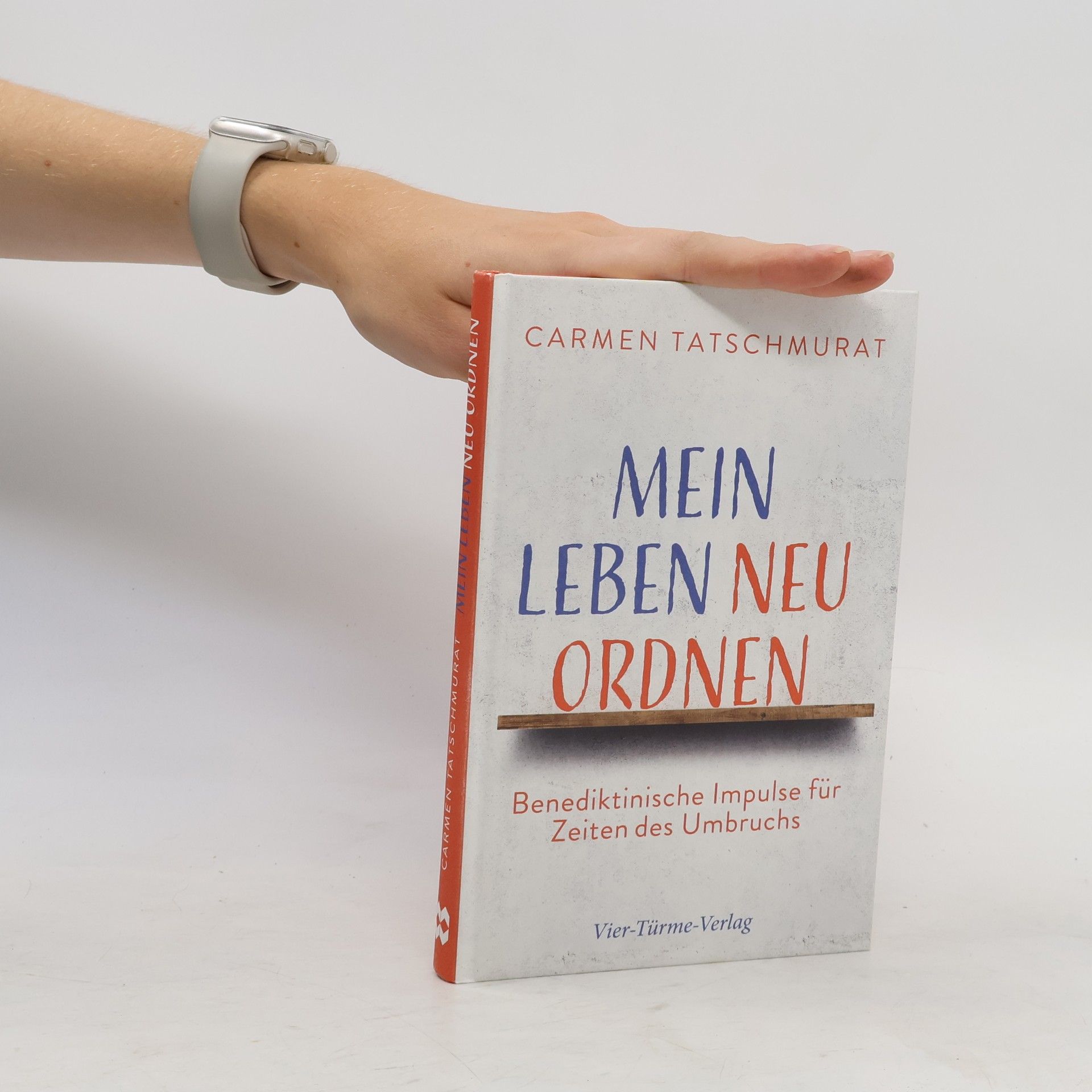 Carmen Tatschmurat Mein Leben neu ordnen
