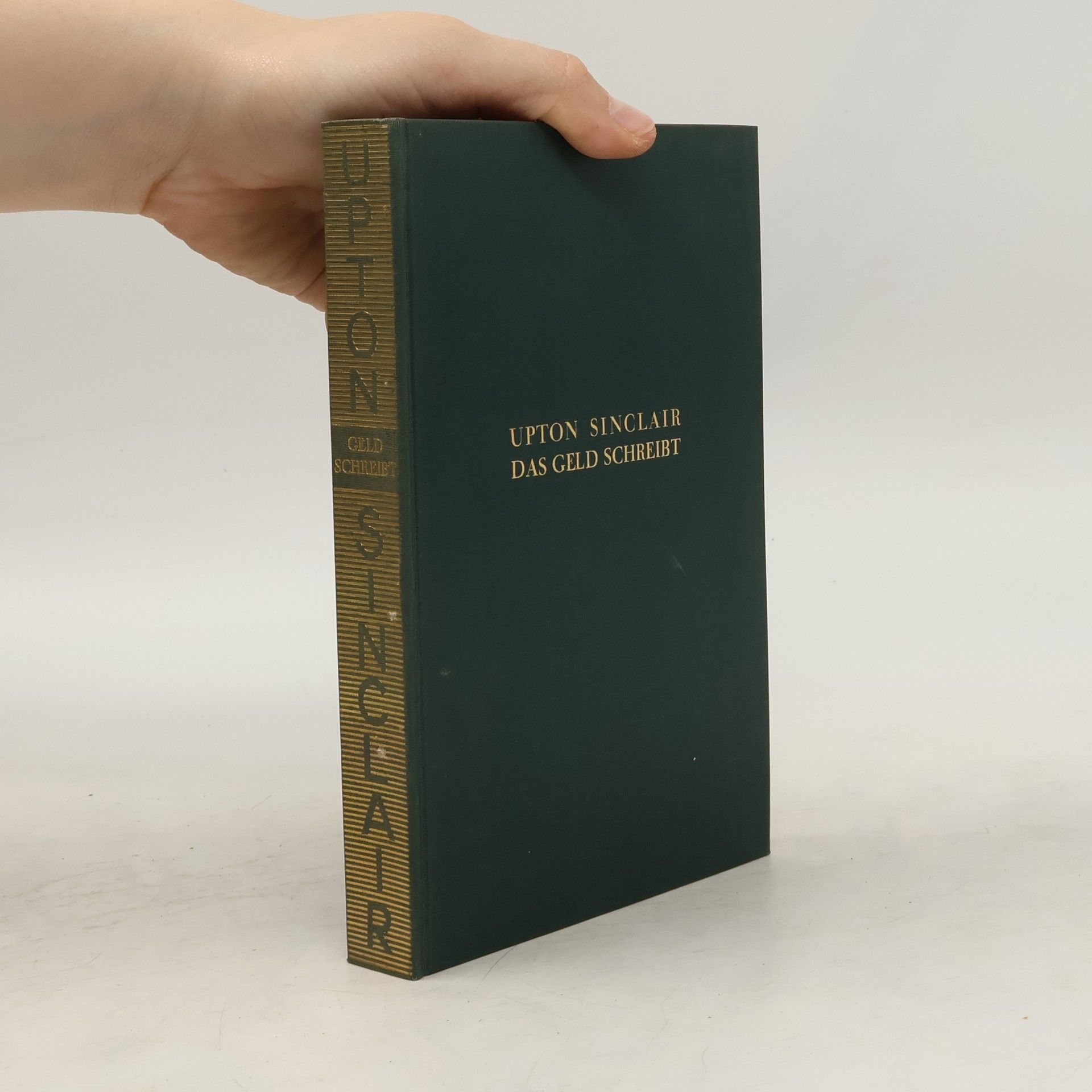 Upton Sinclair Das Geld Schreibt