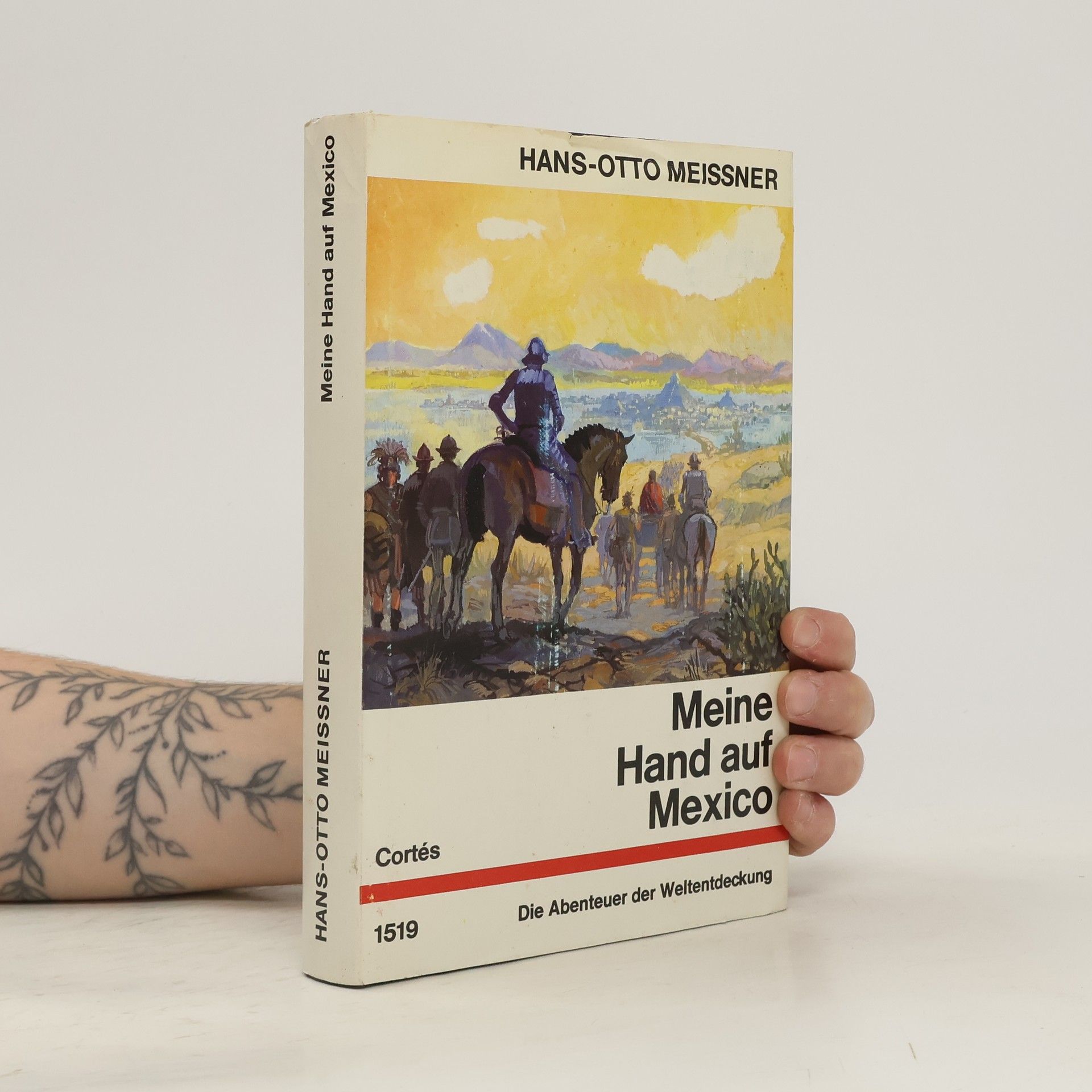 Hans-Otto Meissner Meine Hand auf Mexico